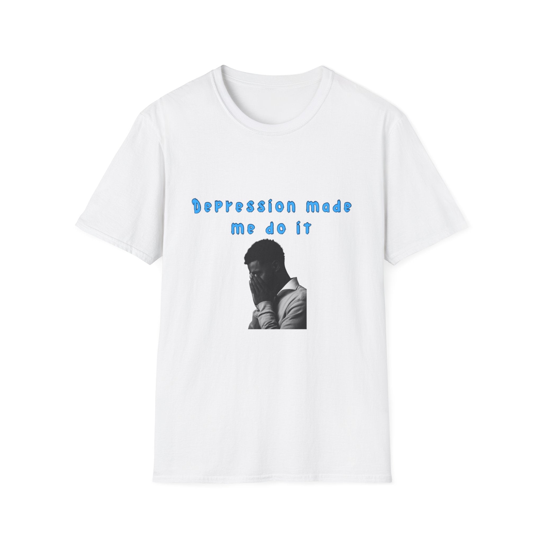 Depression Made Me Do It T-Shirt – Funny Mental Health Graphic Tee | Unisex Comfort Fit Streetwear