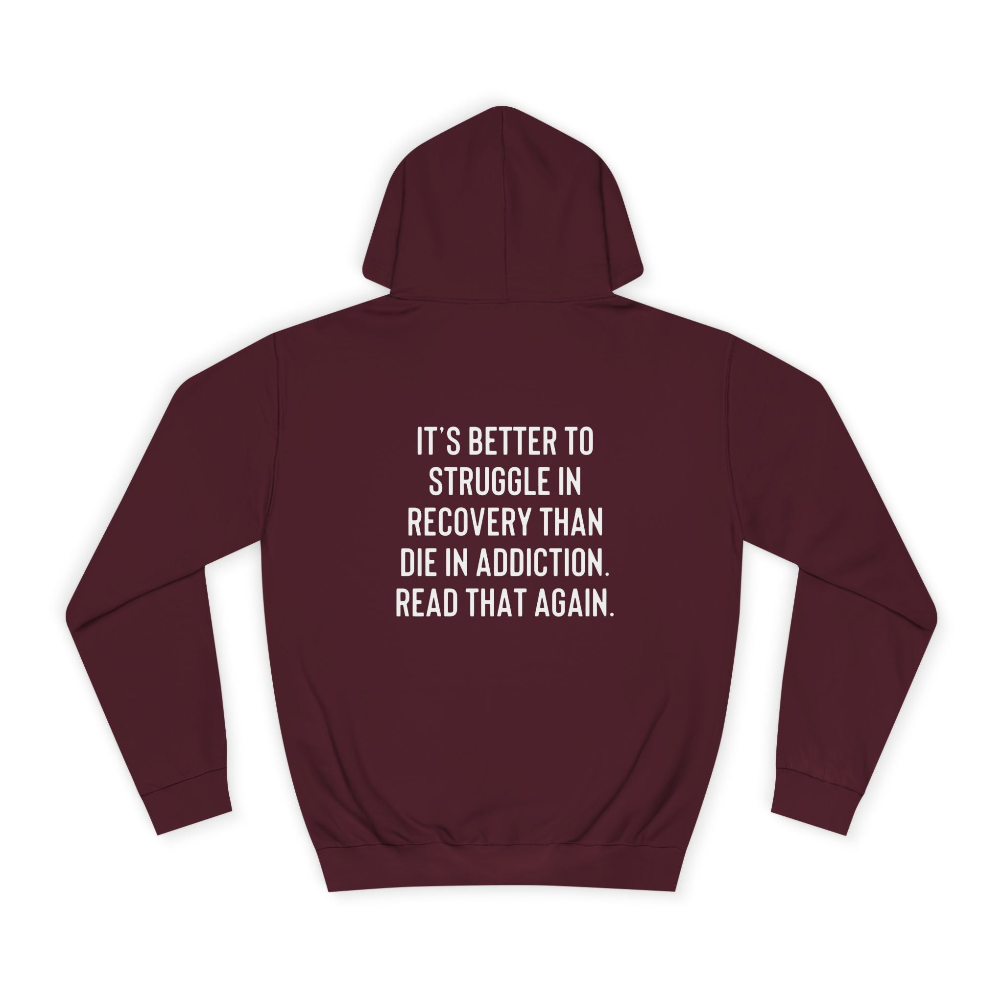 It’s better to struggle in sobriety hoodie