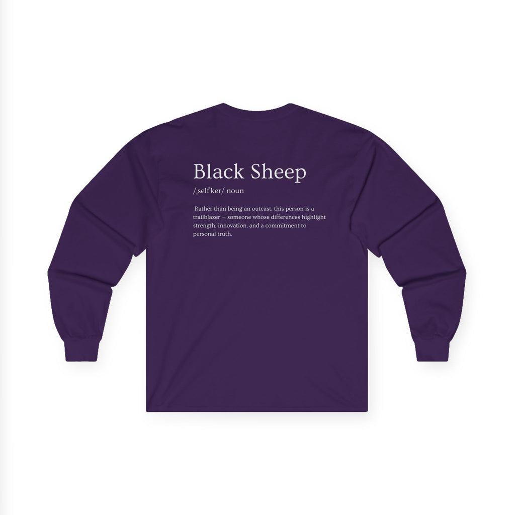 Black Sheep of the Family Long Sleeve Shirt – Bold, Unique & Empowering Design