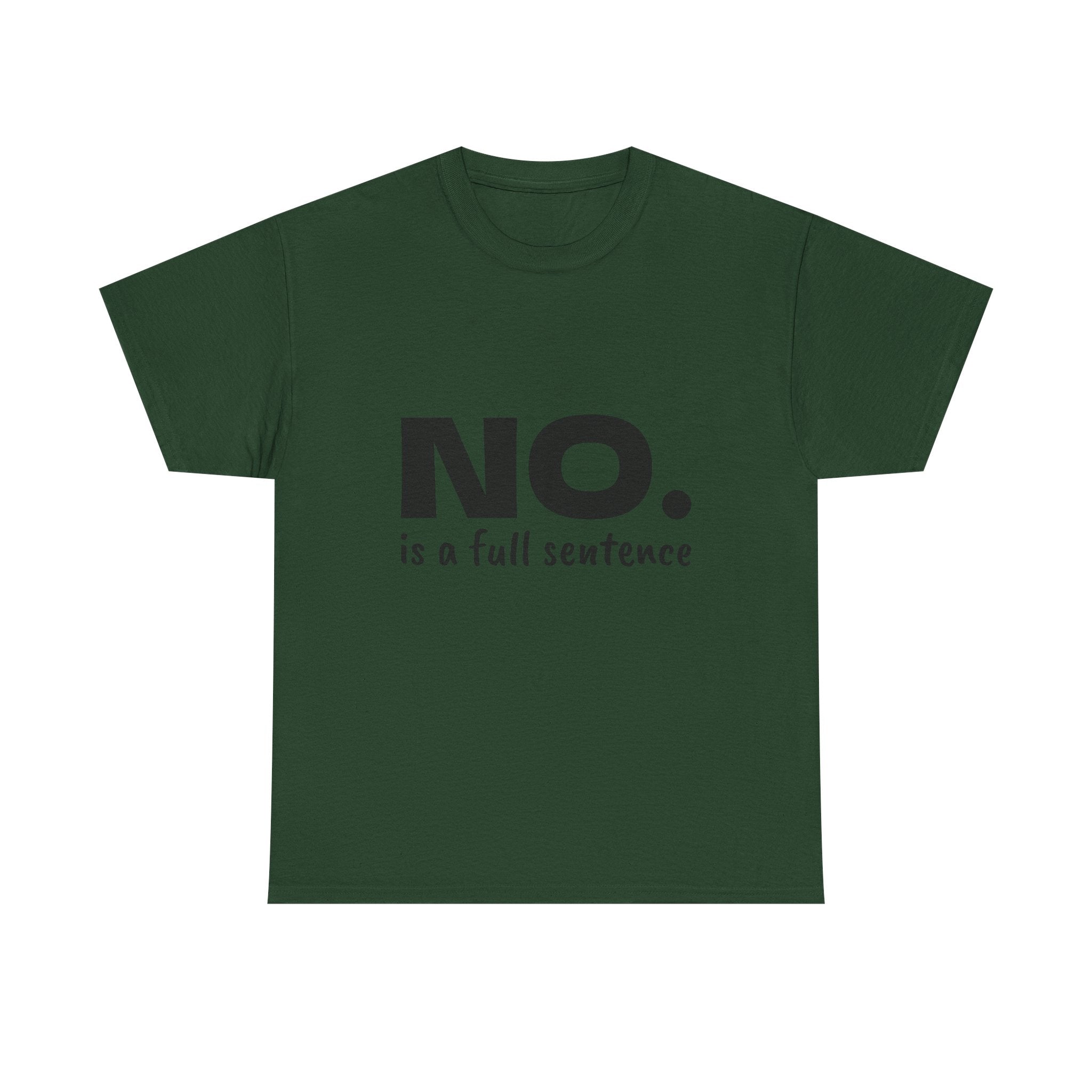 NO. Is a Full Sentence T-Shirt – Empowering Mental Health & Boundaries Graphic Tee
