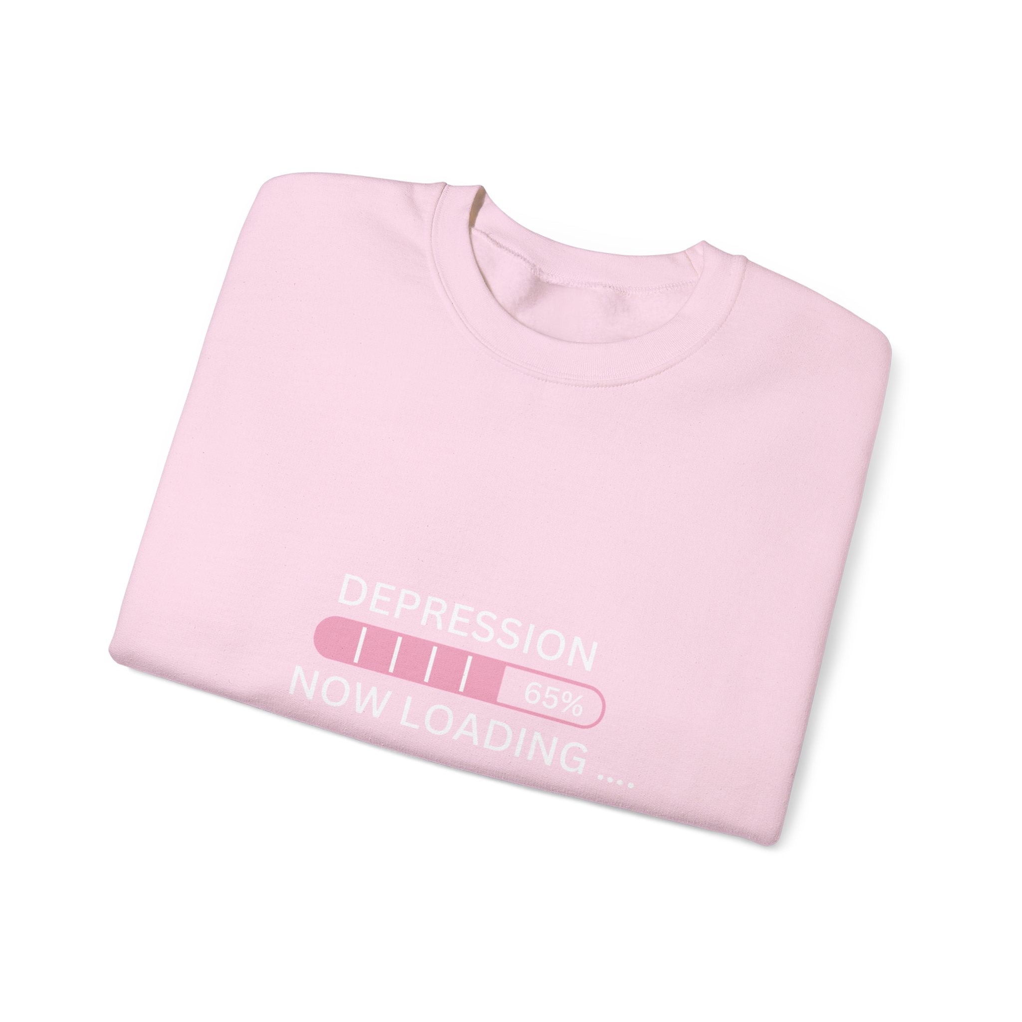 Depression Now Loading Sweatshirt | Mental Health Awareness Pullover | Funny Relatable Anxiety & Depression Sweater