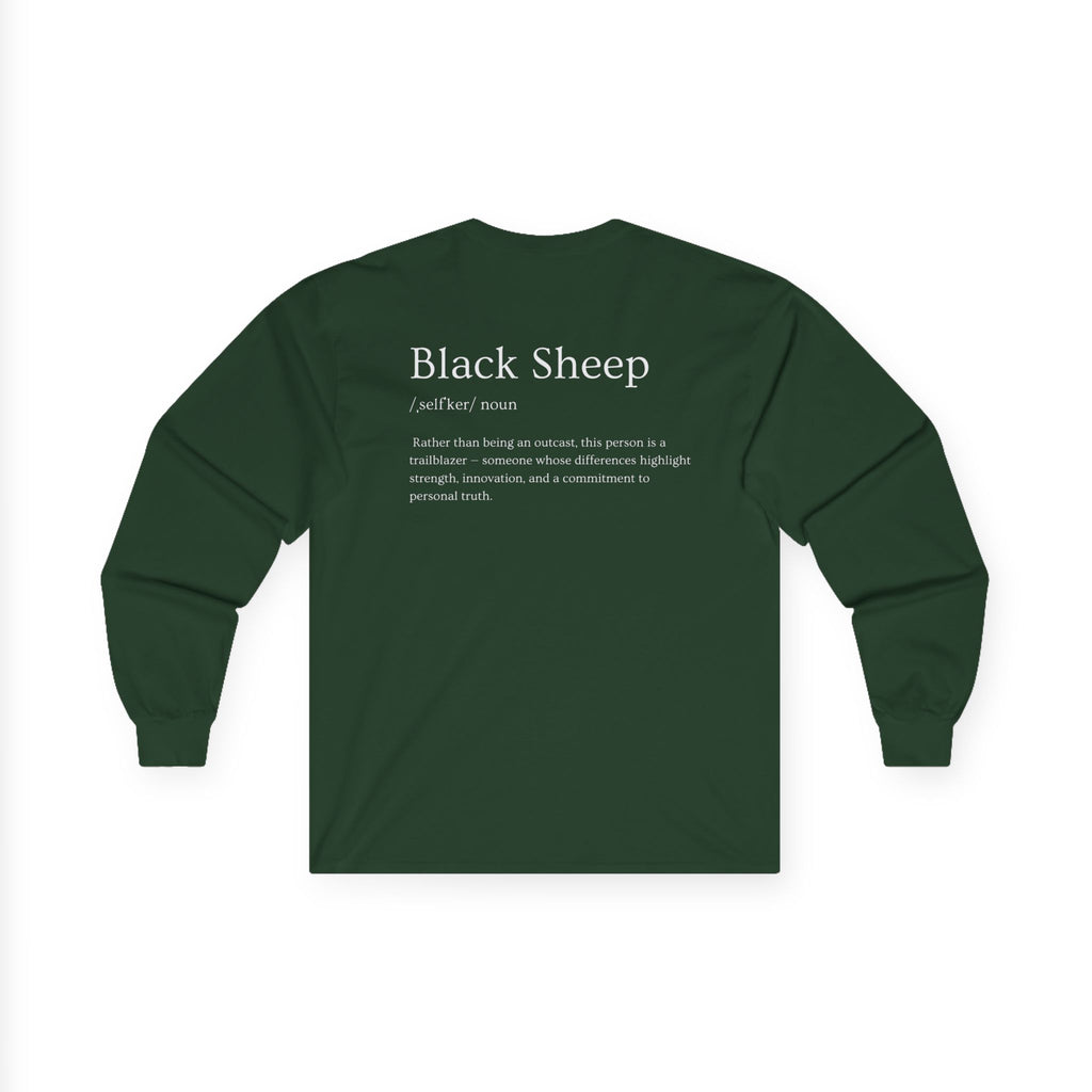 Black Sheep of the Family Long Sleeve Shirt – Bold, Unique & Empowering Design