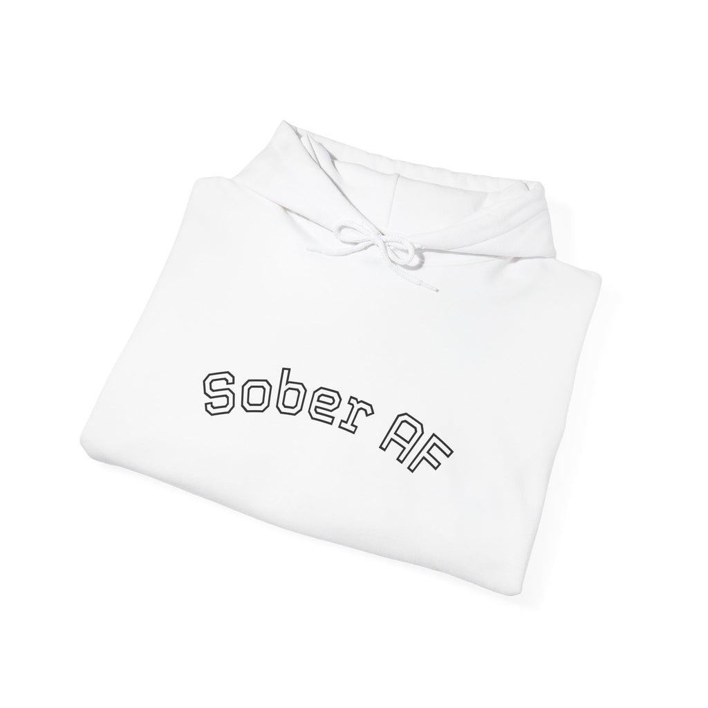Sober AF Hooded Sweatshirt, Unisex Recovery Sweatshirt, Inspirational Hoodie, Gift for Sobriety, Mental Health Awareness Apparel