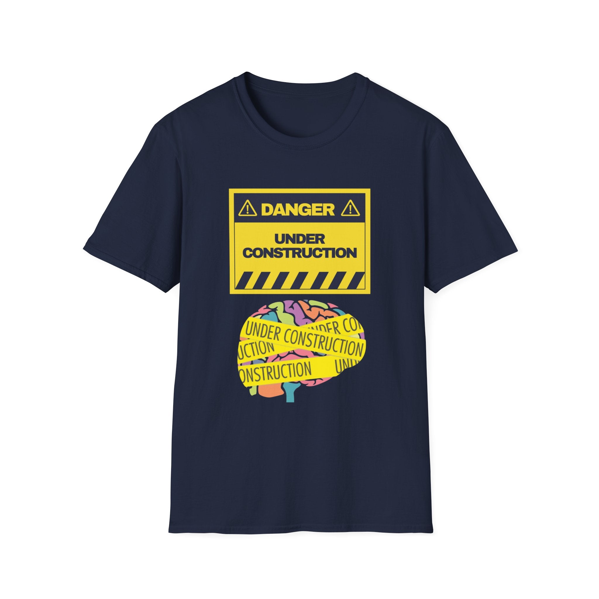 Brain Under Construction T-Shirt – Funny Mental Health Awareness Tee | Anxiety, Overthinking, Self-Care Shirt for Men & Women
