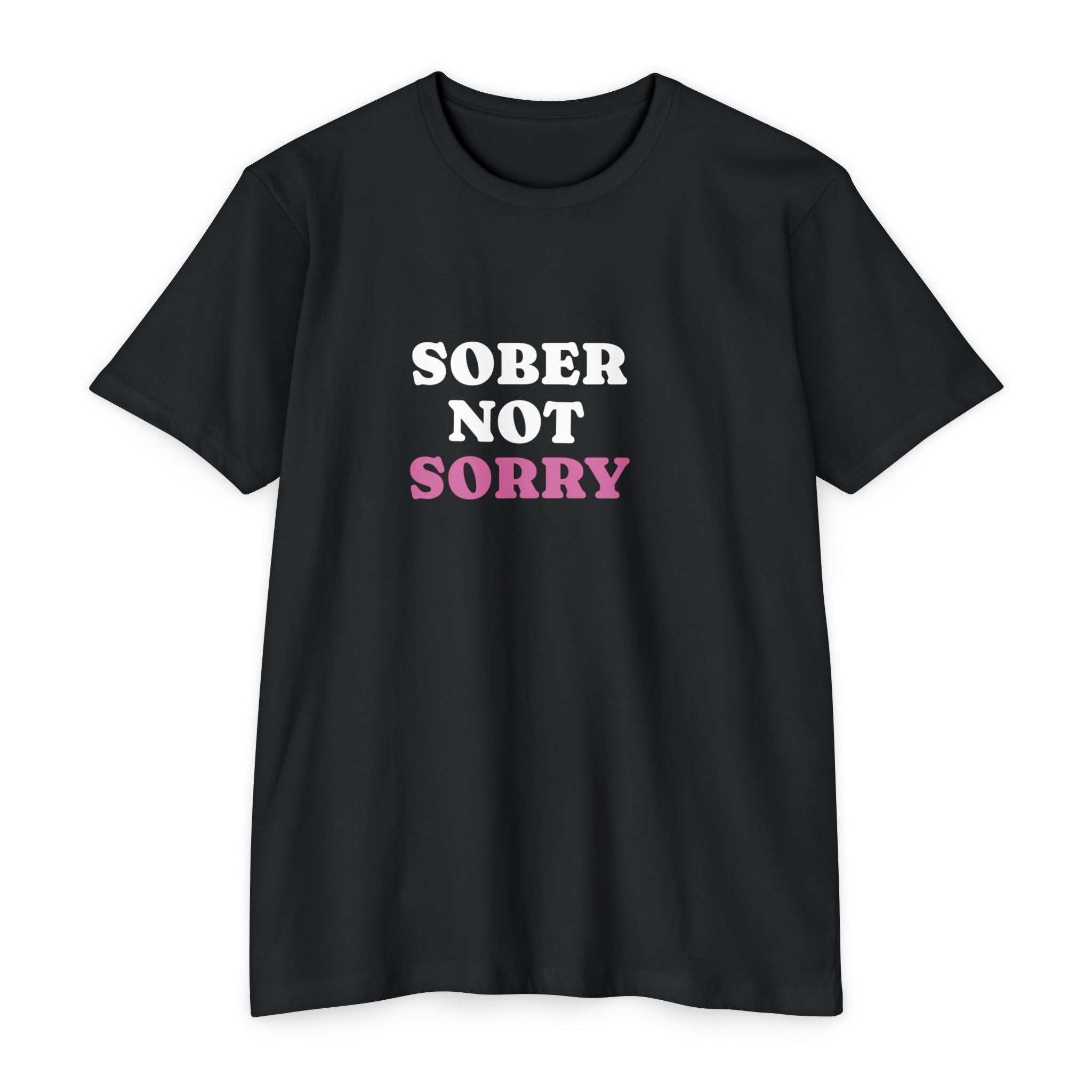 Sober Not Sorry T-Shirt | Bold Sobriety & Recovery Shirt | Empowering Addiction Recovery and Mental Health Tee