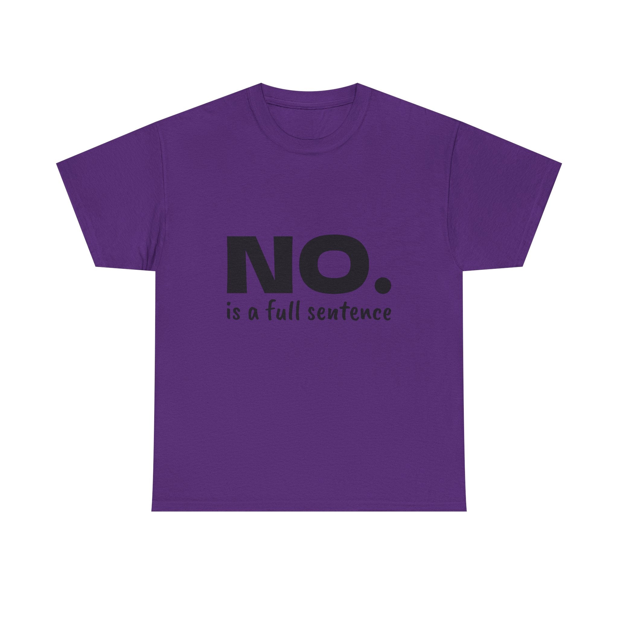 NO. Is a Full Sentence T-Shirt – Empowering Mental Health & Boundaries Graphic Tee