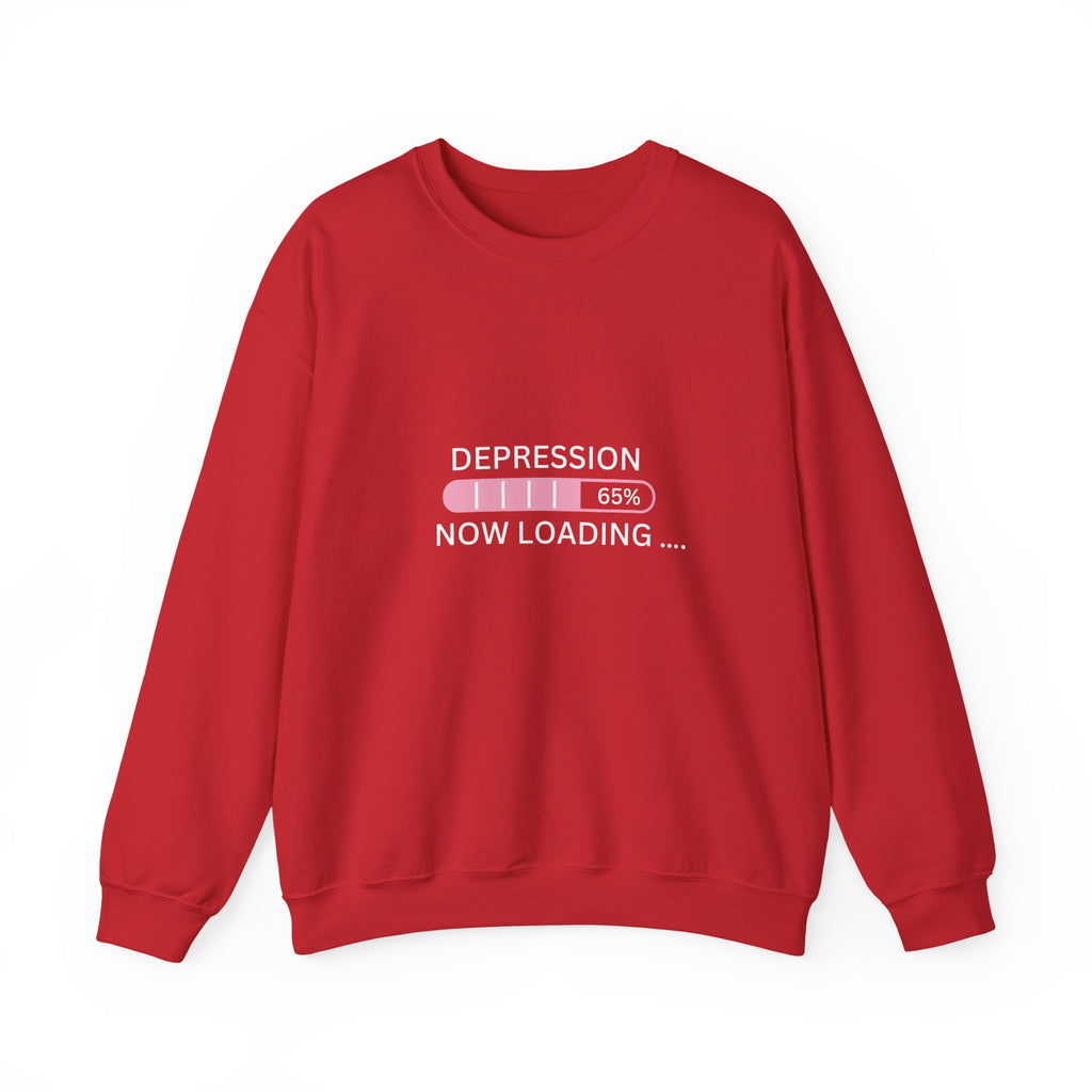 Depression Now Loading Sweatshirt | Mental Health Awareness Pullover | Funny Relatable Anxiety & Depression Sweater