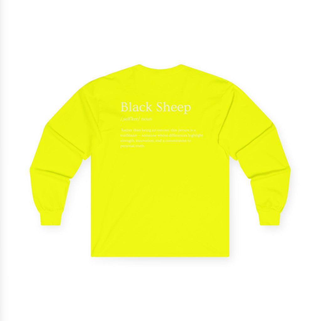 Black Sheep of the Family Long Sleeve Shirt – Bold, Unique & Empowering Design
