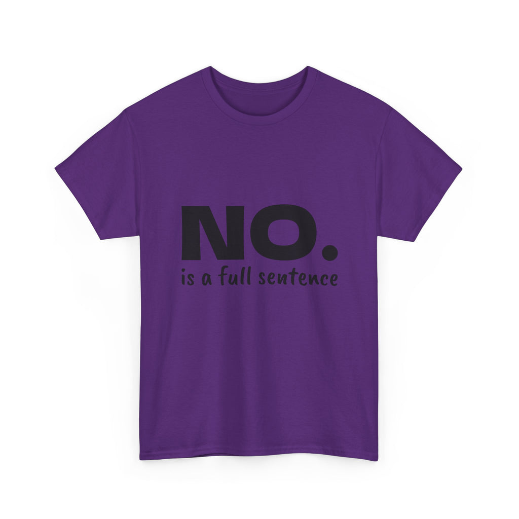 NO. Is a Full Sentence T-Shirt – Empowering Mental Health & Boundaries Graphic Tee