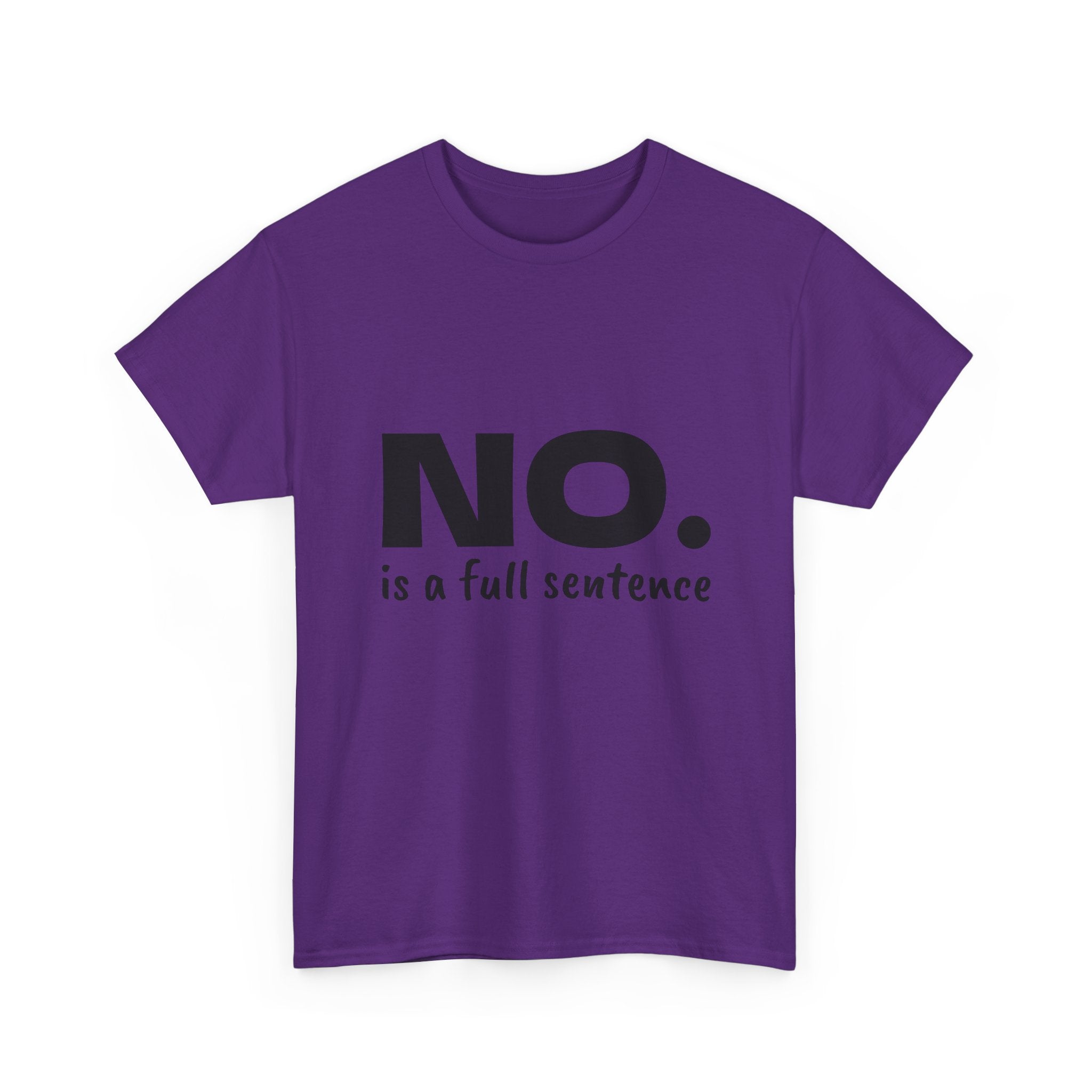 NO. Is a Full Sentence T-Shirt – Empowering Mental Health & Boundaries Graphic Tee