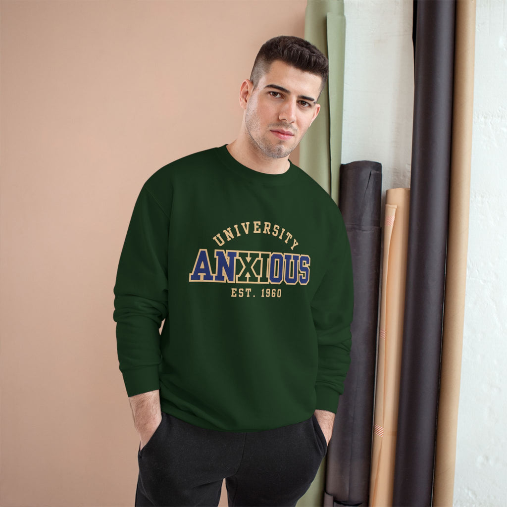 Anxious University Champion Sweater | Mental Health Awareness Sweatshirt | Funny Anxiety College Logo Pullover