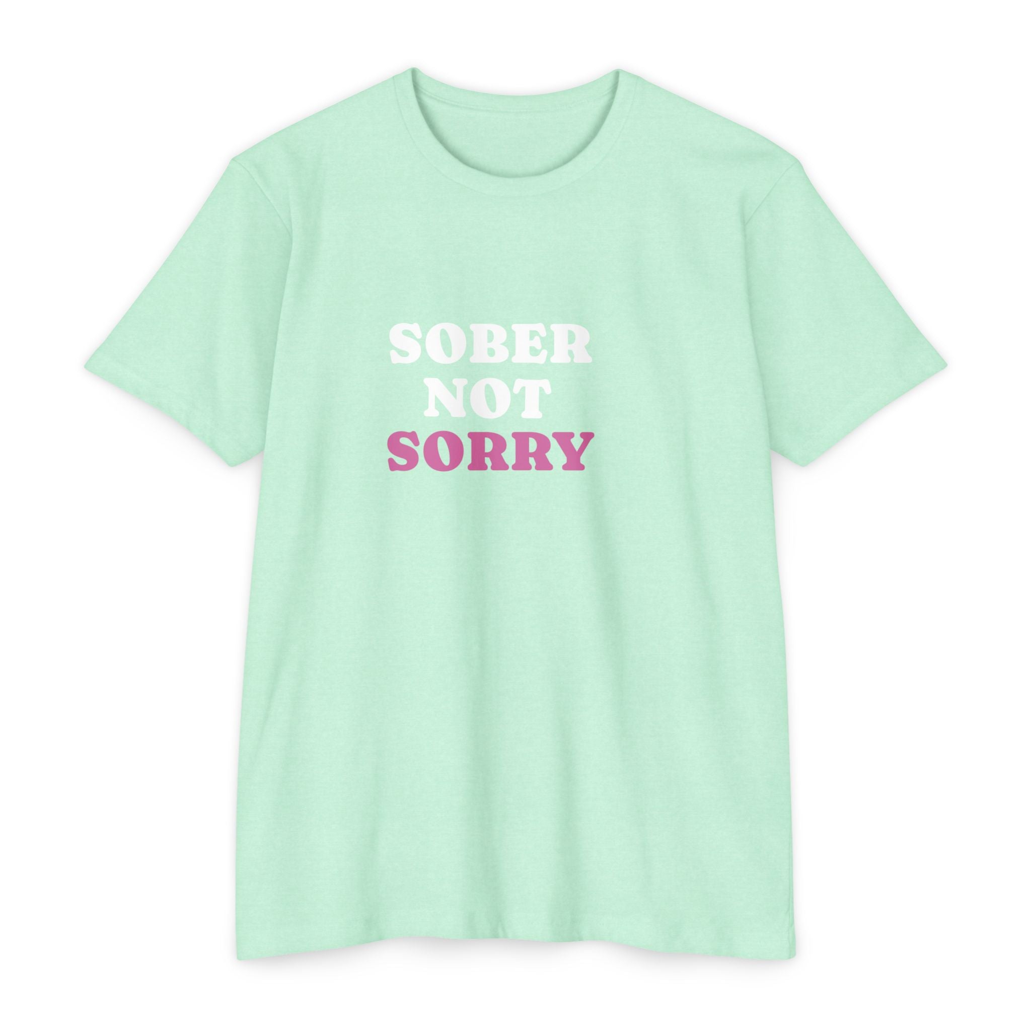 Sober Not Sorry T-Shirt | Bold Sobriety & Recovery Shirt | Empowering Addiction Recovery and Mental Health Tee