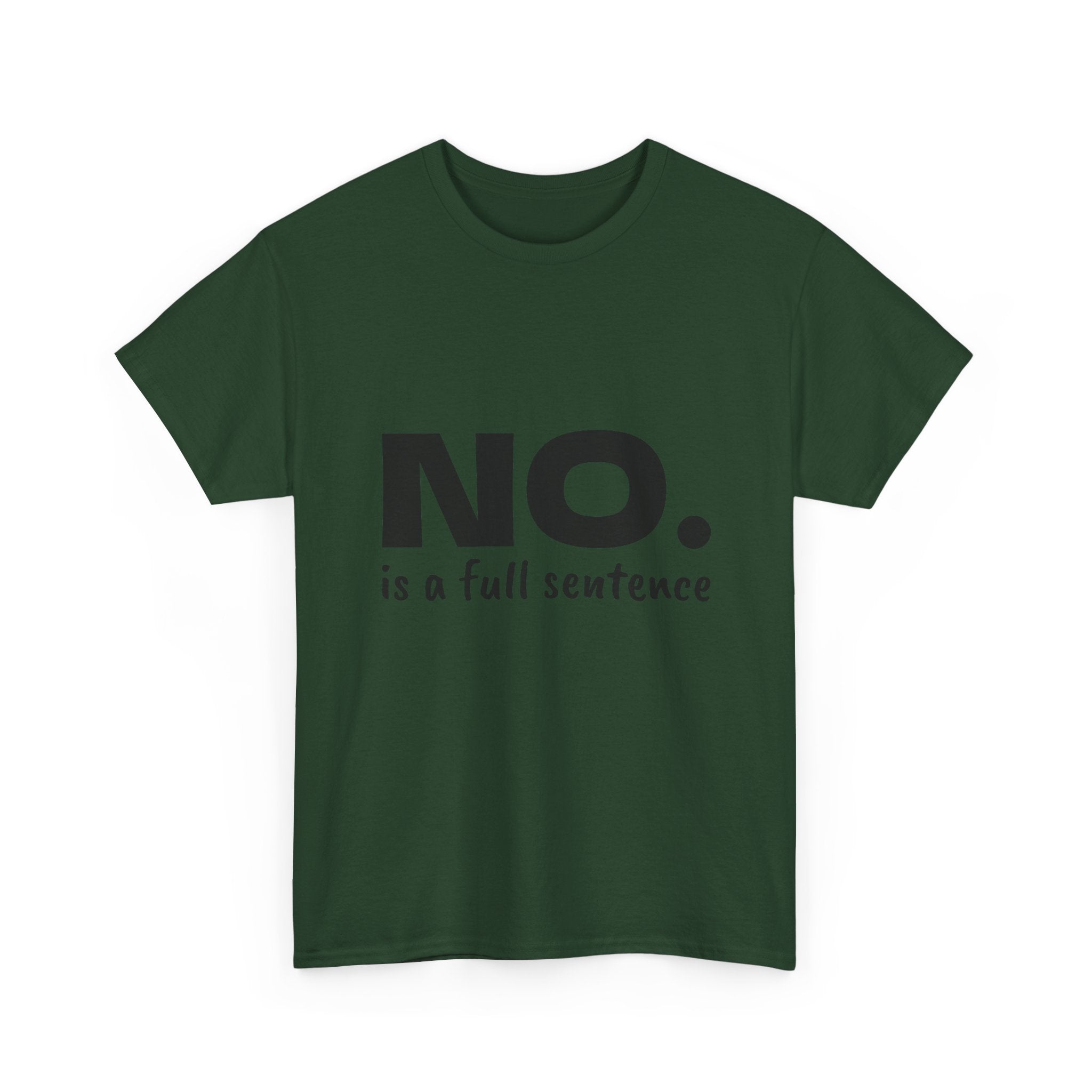 NO. Is a Full Sentence T-Shirt – Empowering Mental Health & Boundaries Graphic Tee