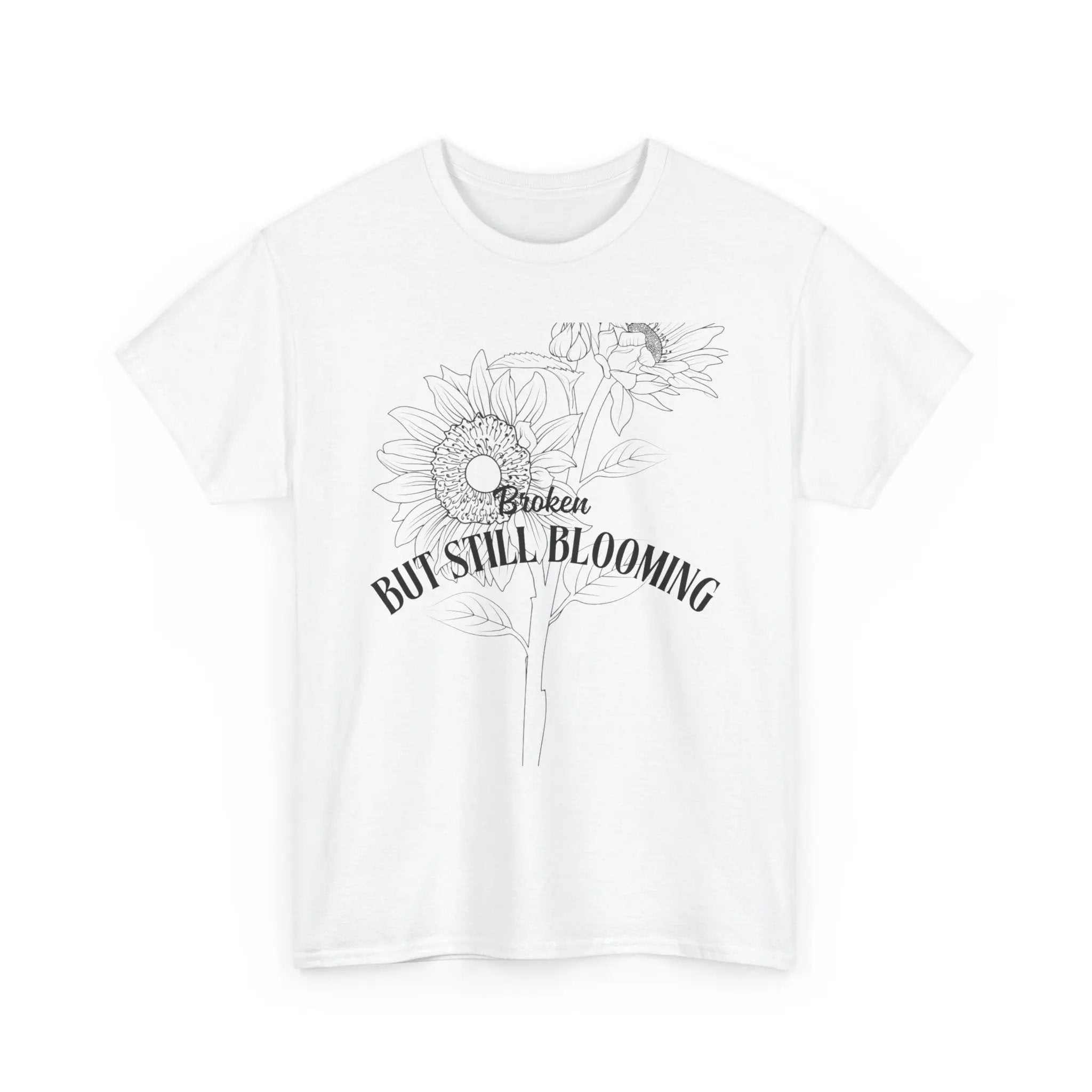 Broken but Still Blooming T-Shirt - Sonny Side Up - T-Shirt