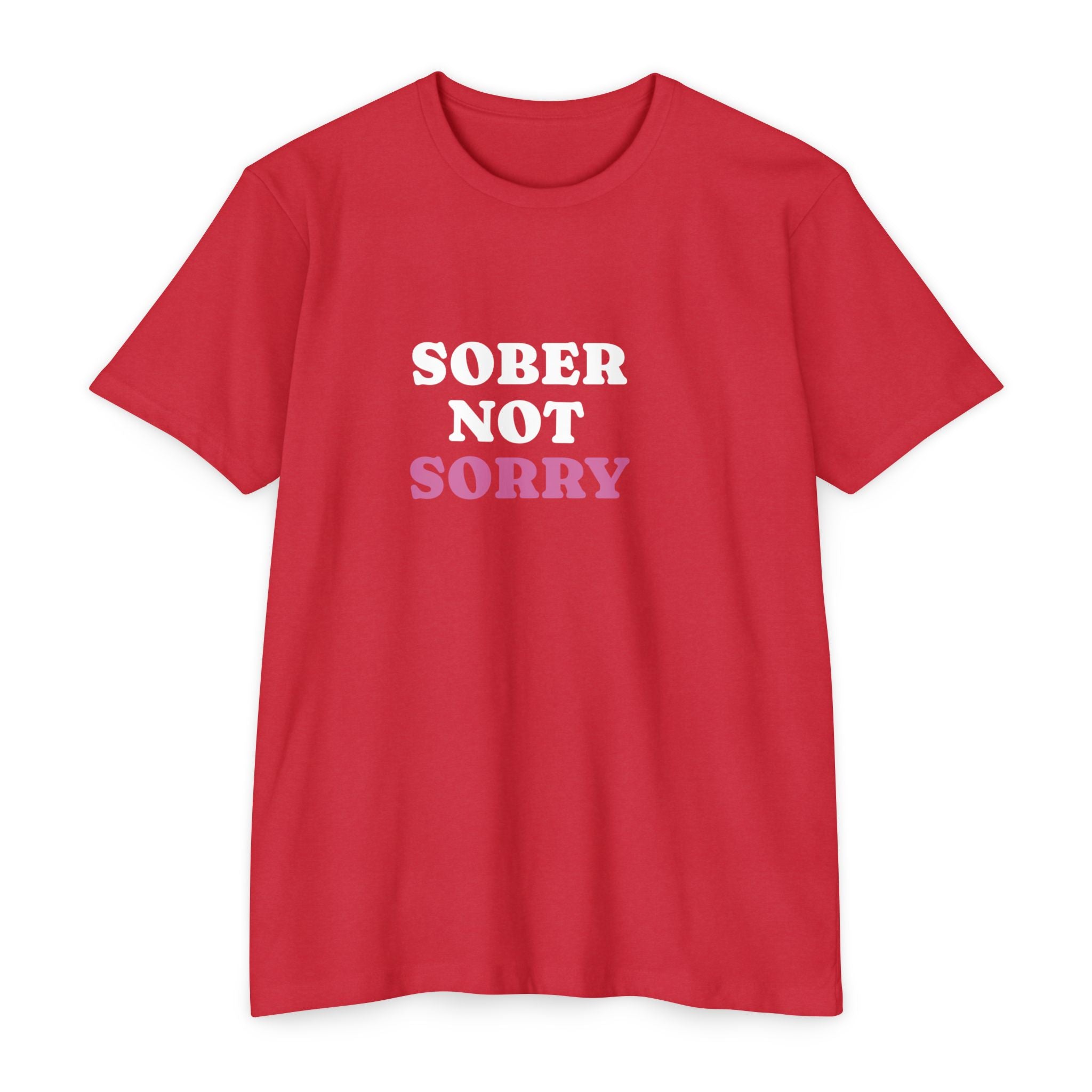 Sober Not Sorry T-Shirt | Bold Sobriety & Recovery Shirt | Empowering Addiction Recovery and Mental Health Tee