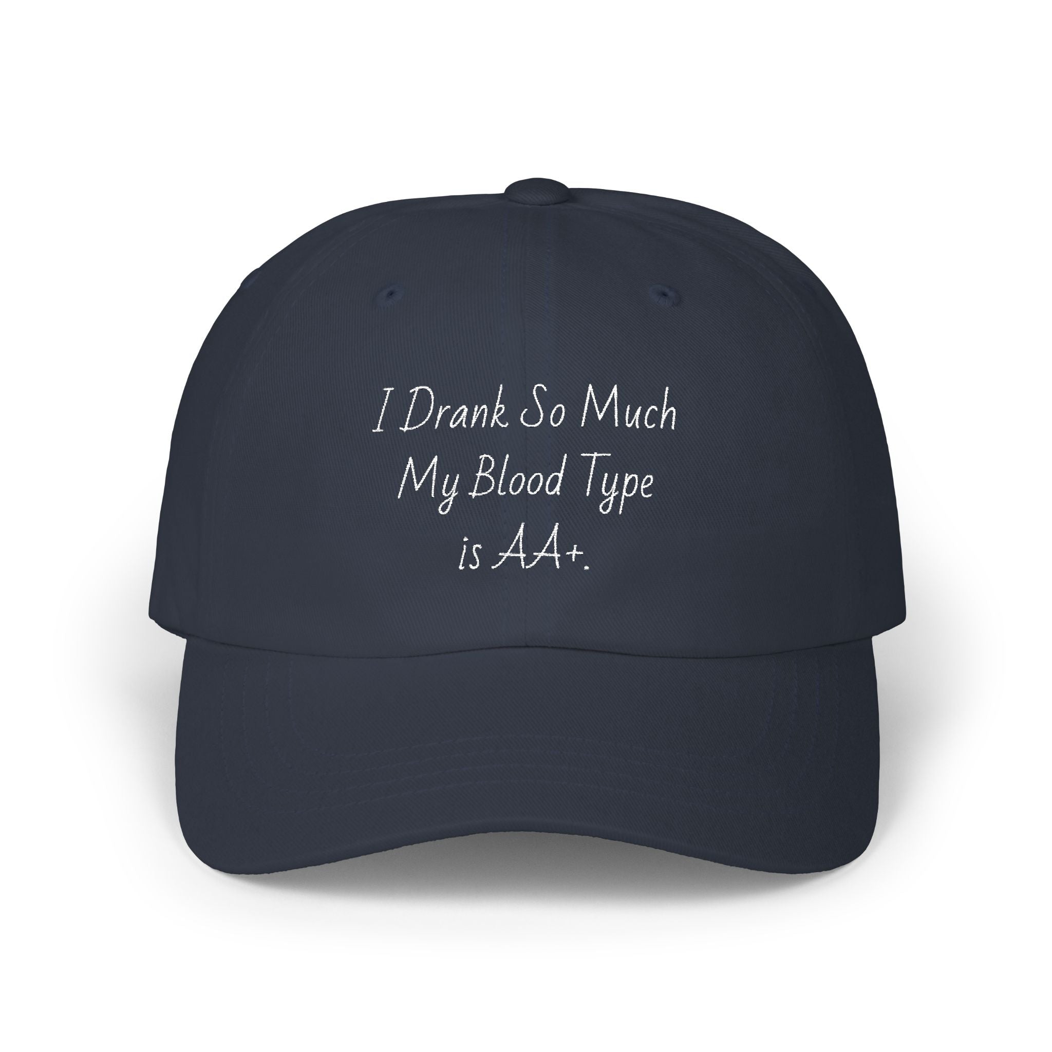 Dad Cap - I Drank So Much My Blood Type is AA Hat - Funny Gift for Partygoers