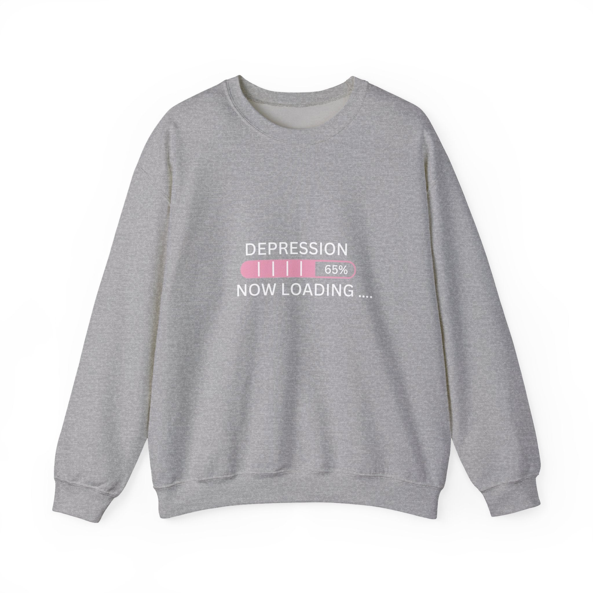Depression Now Loading Sweatshirt | Mental Health Awareness Pullover | Funny Relatable Anxiety & Depression Sweater