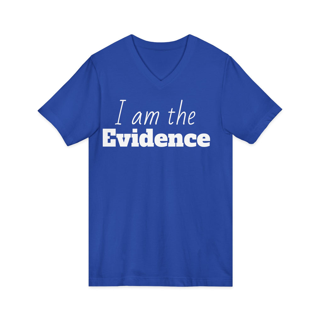 I Am the Evidence T-Shirt | Recovery & Faith-Based Tee | Inspirational Sobriety and Mental Health Shirt