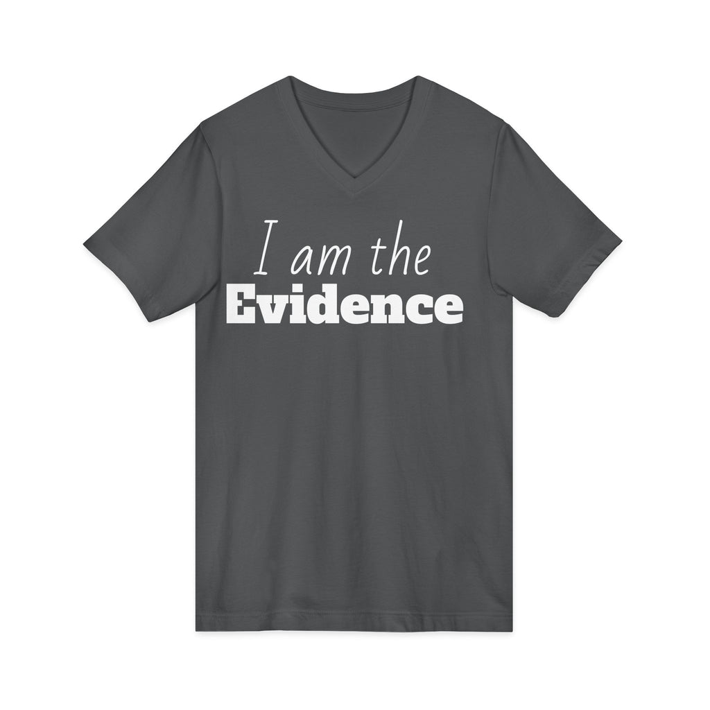 I Am the Evidence T-Shirt | Recovery & Faith-Based Tee | Inspirational Sobriety and Mental Health Shirt