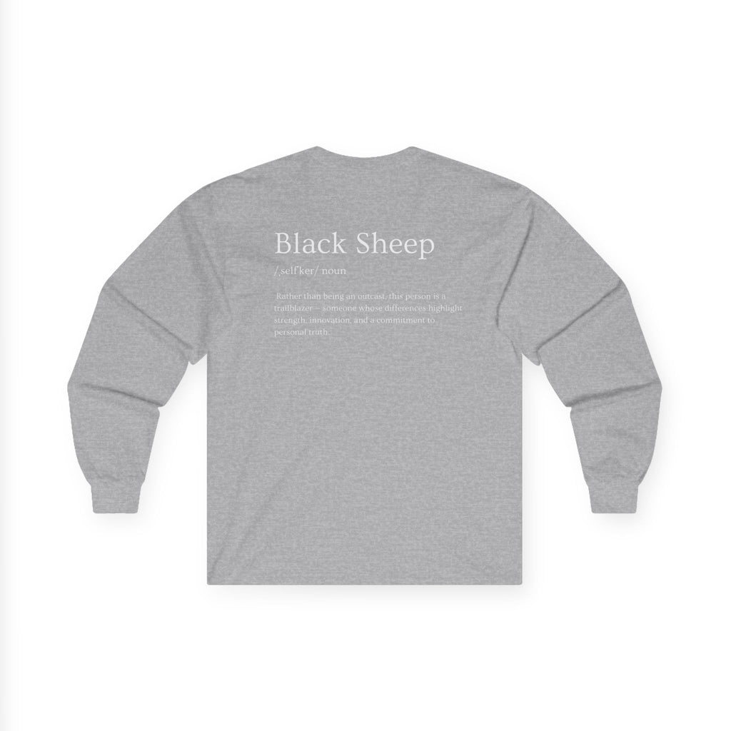 Black Sheep of the Family Long Sleeve Shirt – Bold, Unique & Empowering Design