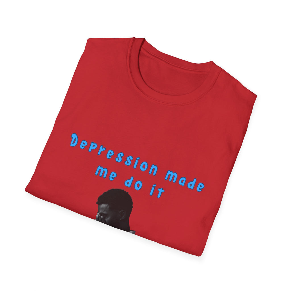 Depression Made Me Do It T-Shirt – Funny Mental Health Graphic Tee | Unisex Comfort Fit Streetwear