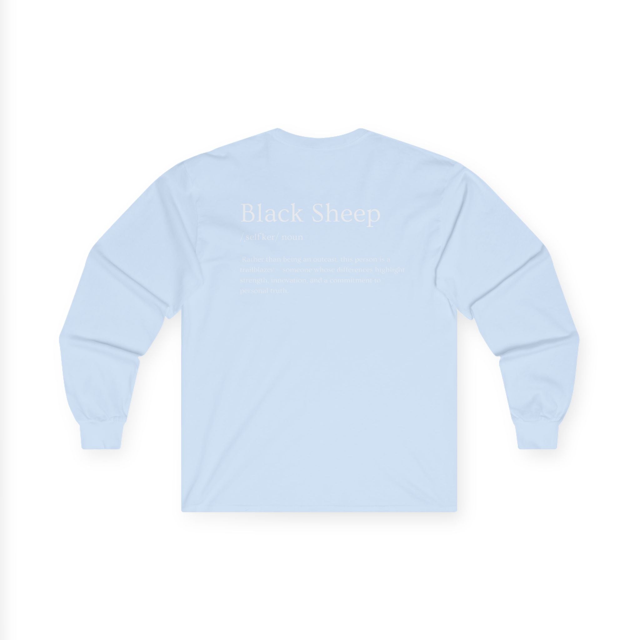 Black Sheep of the Family Long Sleeve Shirt – Bold, Unique & Empowering Design