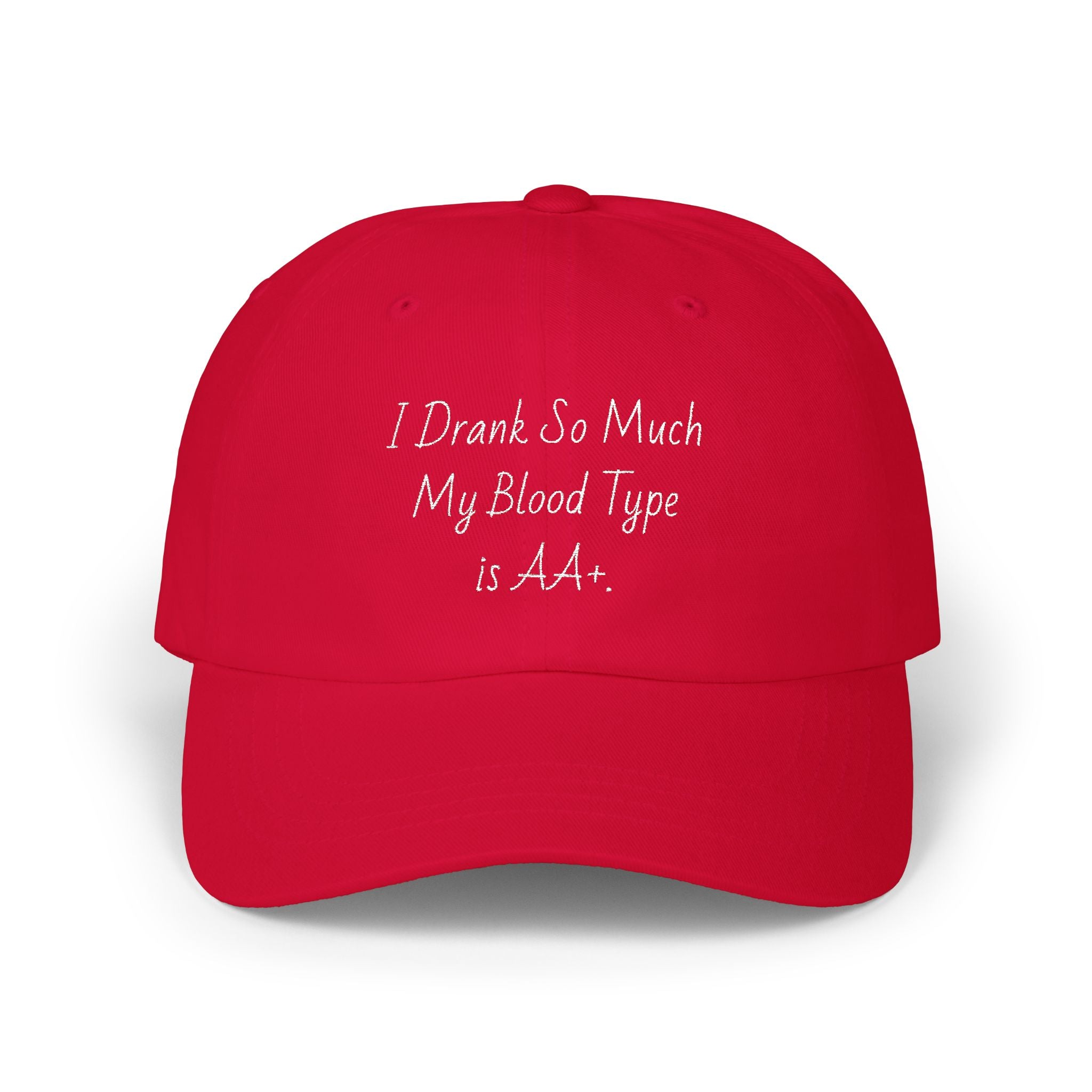 Dad Cap - I Drank So Much My Blood Type is AA Hat - Funny Gift for Partygoers
