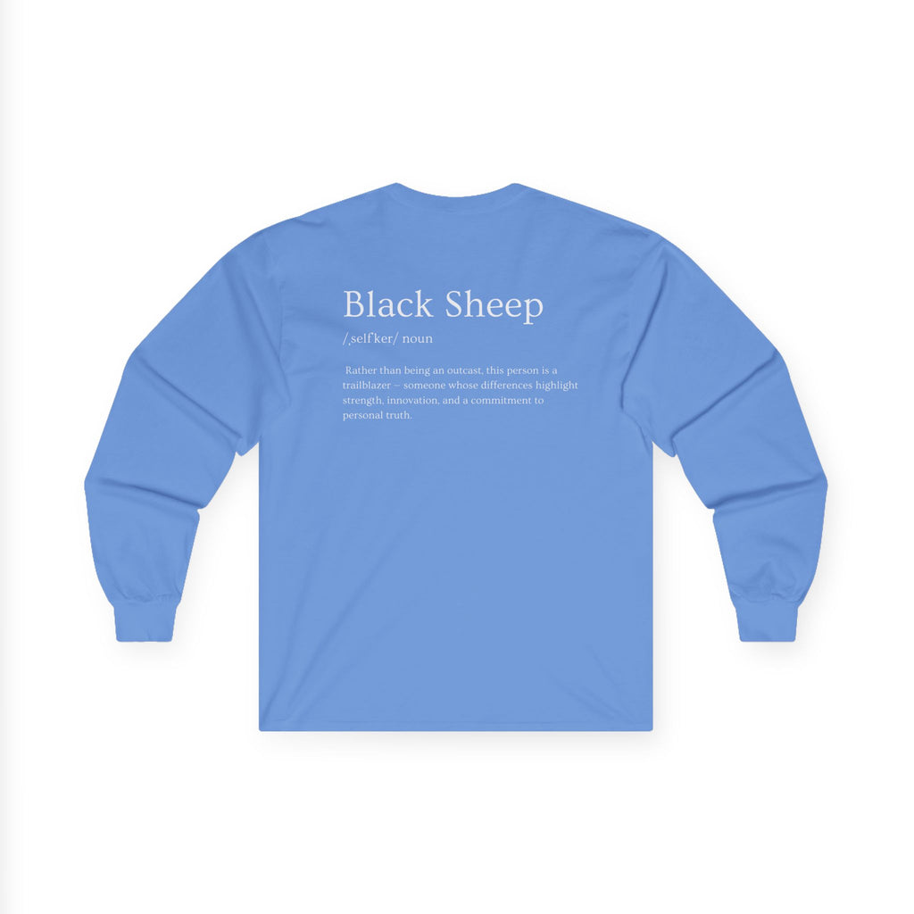 Black Sheep of the Family Long Sleeve Shirt – Bold, Unique & Empowering Design