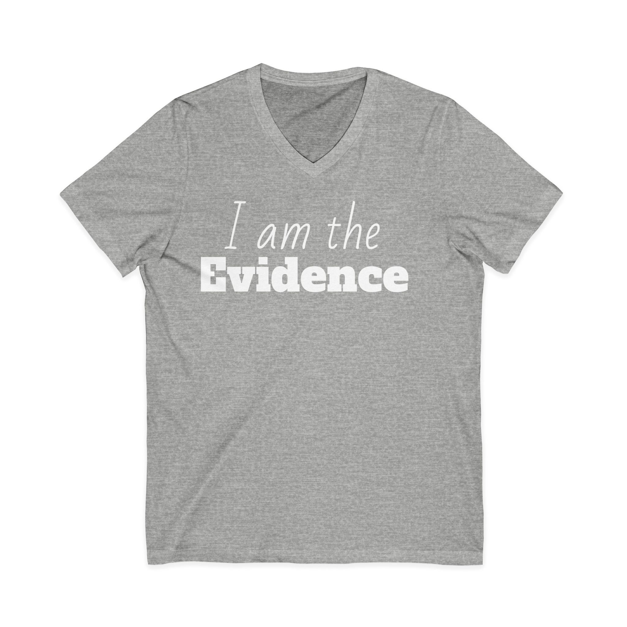I Am the Evidence T-Shirt | Recovery & Faith-Based Tee | Inspirational Sobriety and Mental Health Shirt