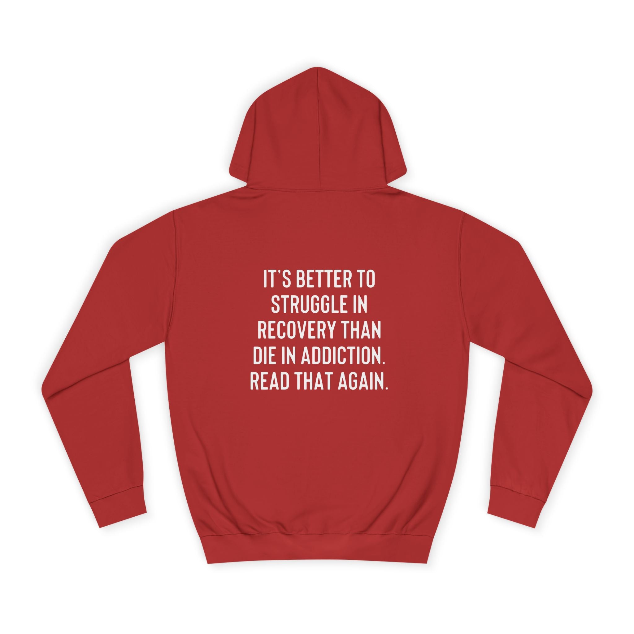 It’s better to struggle in sobriety hoodie