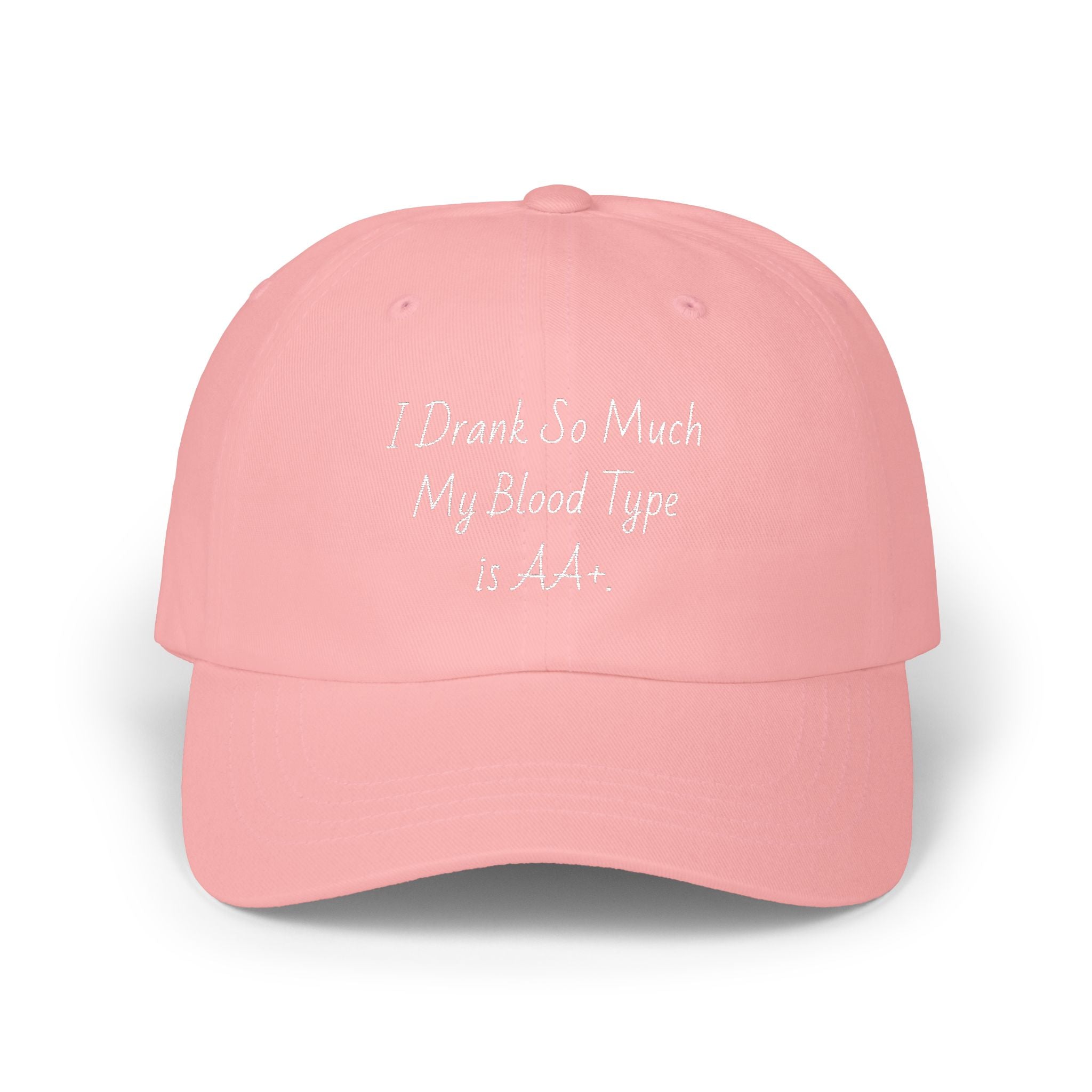 Dad Cap - I Drank So Much My Blood Type is AA Hat - Funny Gift for Partygoers