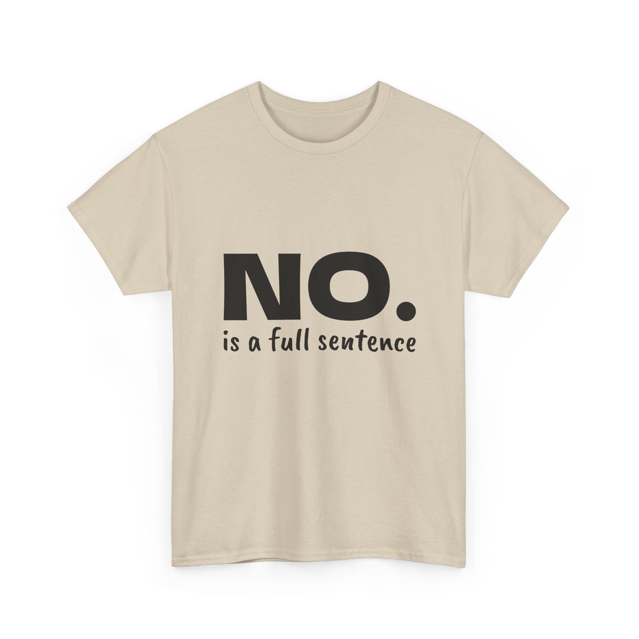 NO. Is a Full Sentence T-Shirt – Empowering Mental Health & Boundaries Graphic Tee