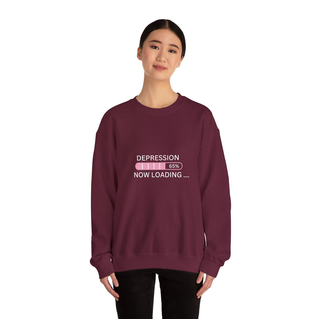 Depression Now Loading Sweatshirt | Mental Health Awareness Pullover | Funny Relatable Anxiety & Depression Sweater
