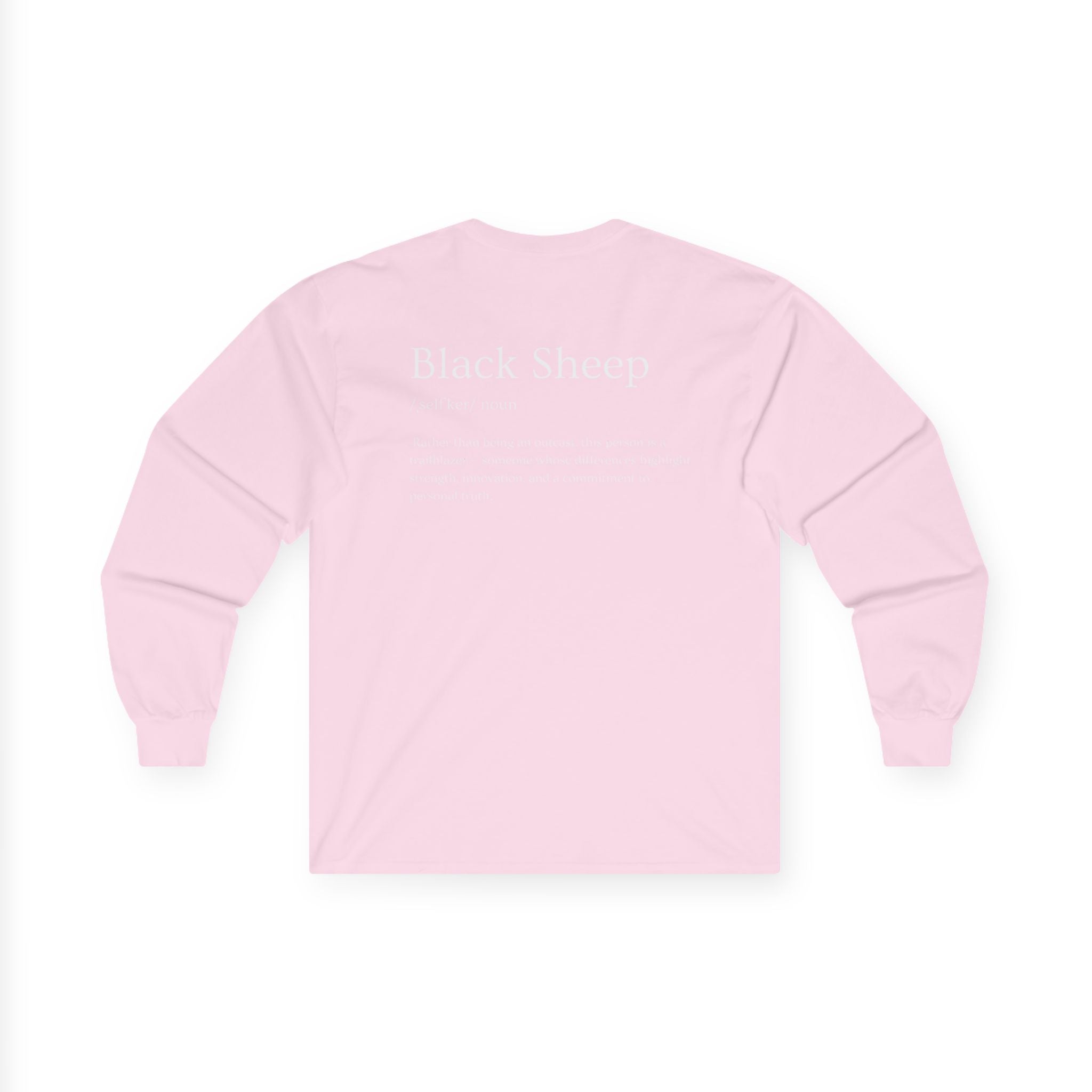 Black Sheep of the Family Long Sleeve Shirt – Bold, Unique & Empowering Design