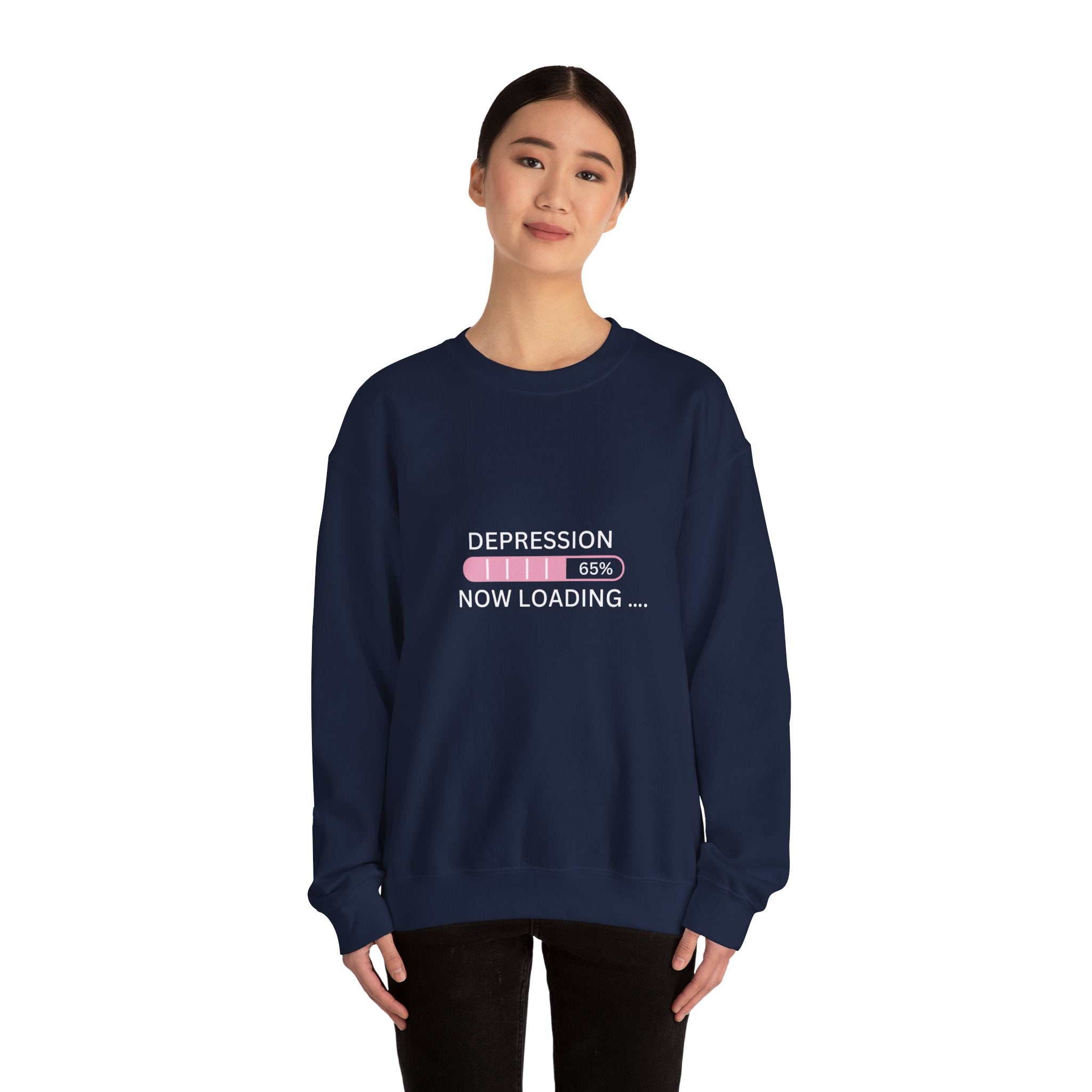 Depression Now Loading Sweatshirt | Mental Health Awareness Pullover | Funny Relatable Anxiety & Depression Sweater