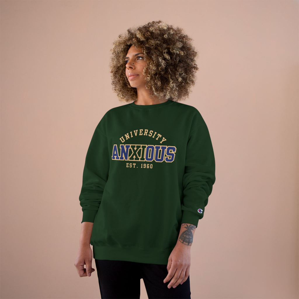 Anxious University Champion Sweater | Mental Health Awareness Sweatshirt | Funny Anxiety College Logo Pullover
