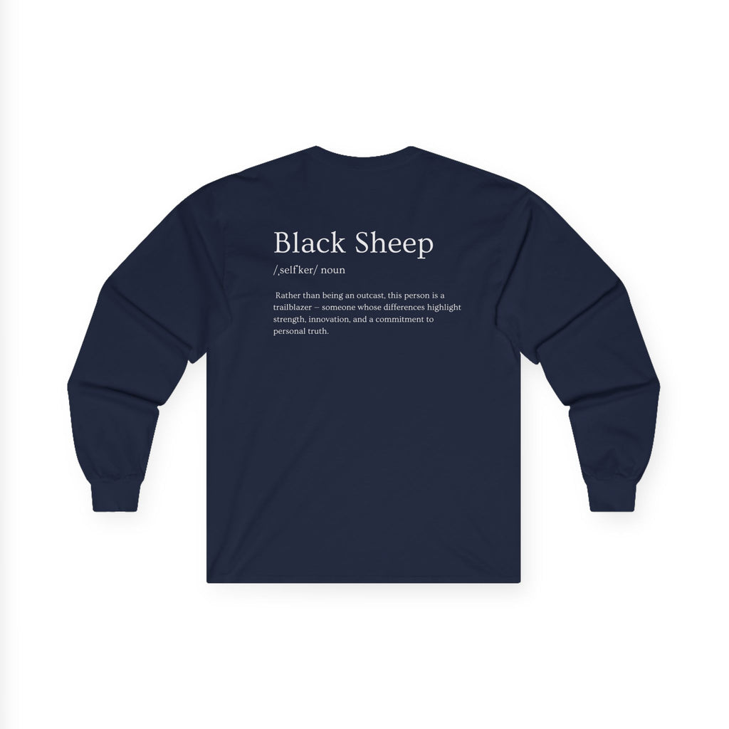 Black Sheep of the Family Long Sleeve Shirt – Bold, Unique & Empowering Design