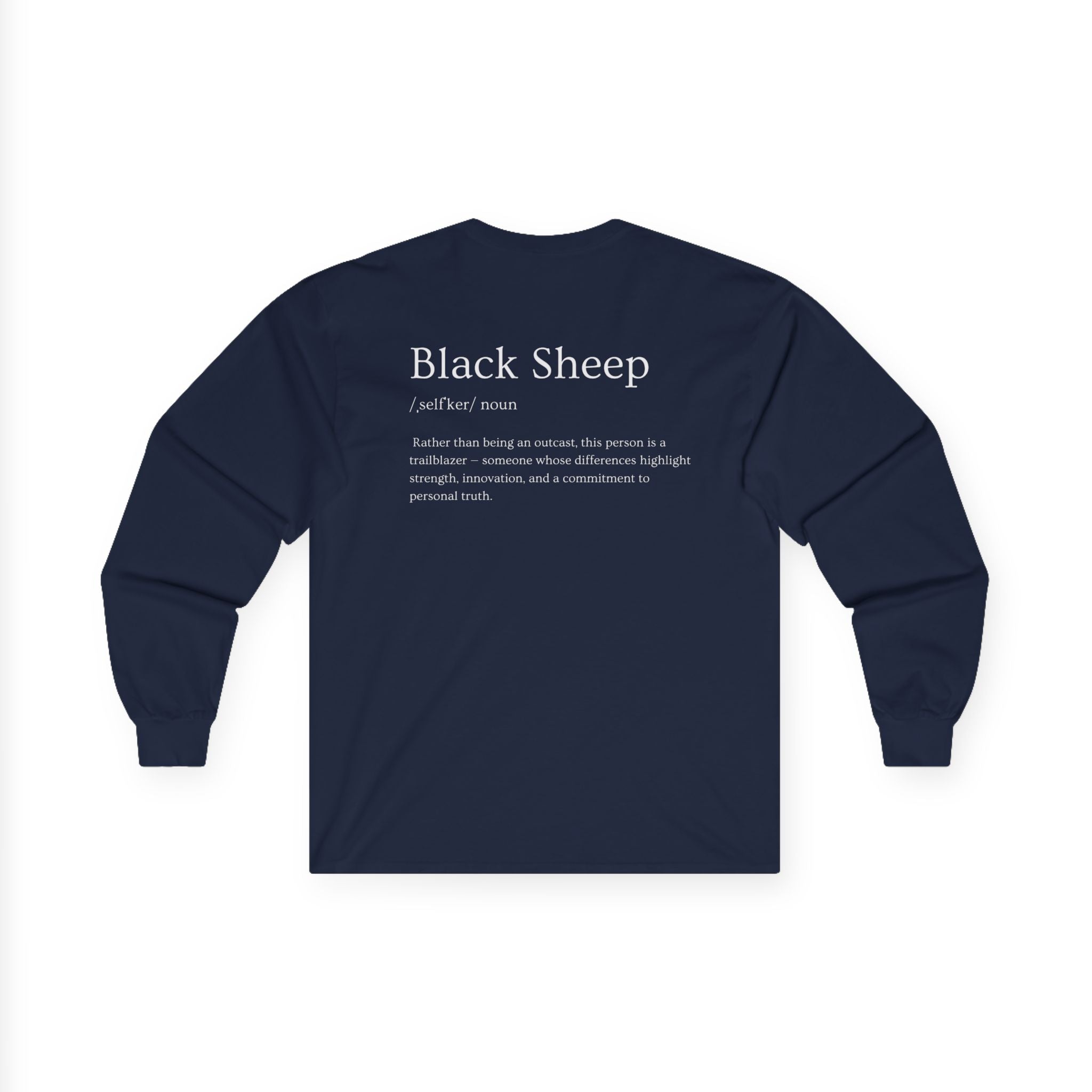 Black Sheep of the Family Long Sleeve Shirt – Bold, Unique & Empowering Design