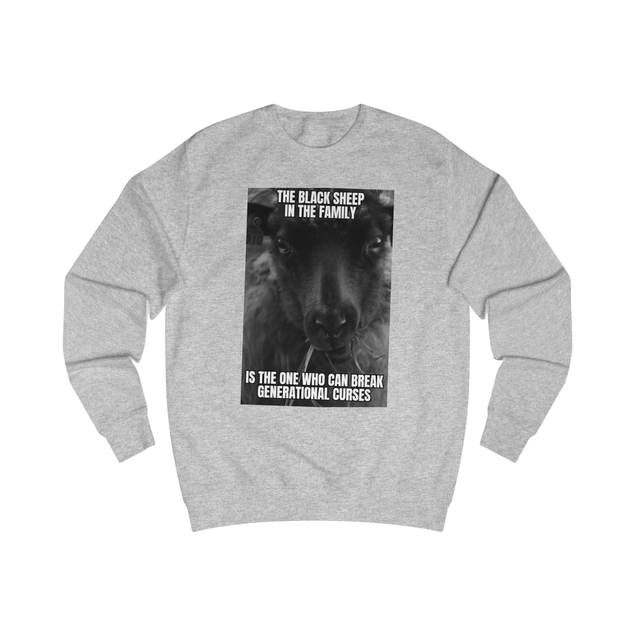 The Black Sheep Unisex Sweatshirt | Break Generational Curses, Unique Gift for Family, Family Reunion Outfit, Inspirational Apparel