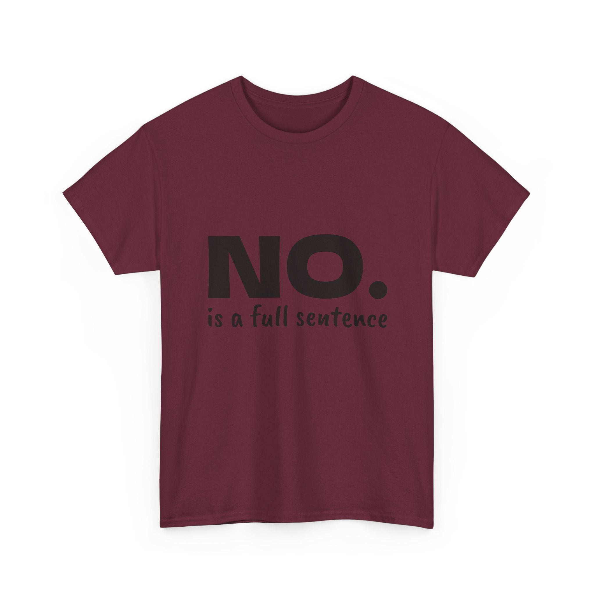 NO. Is a Full Sentence T-Shirt – Empowering Mental Health & Boundaries Graphic Tee