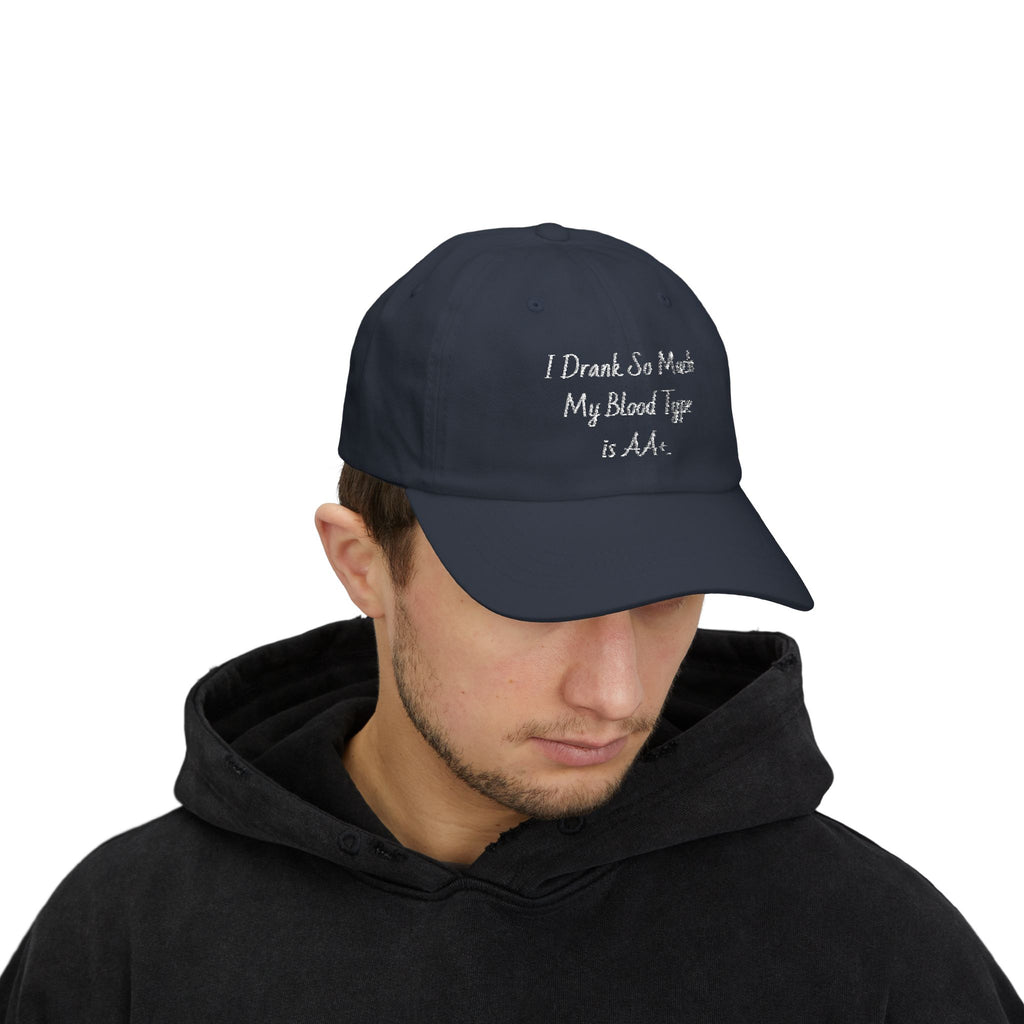 Dad Cap - I Drank So Much My Blood Type is AA Hat - Funny Gift for Partygoers