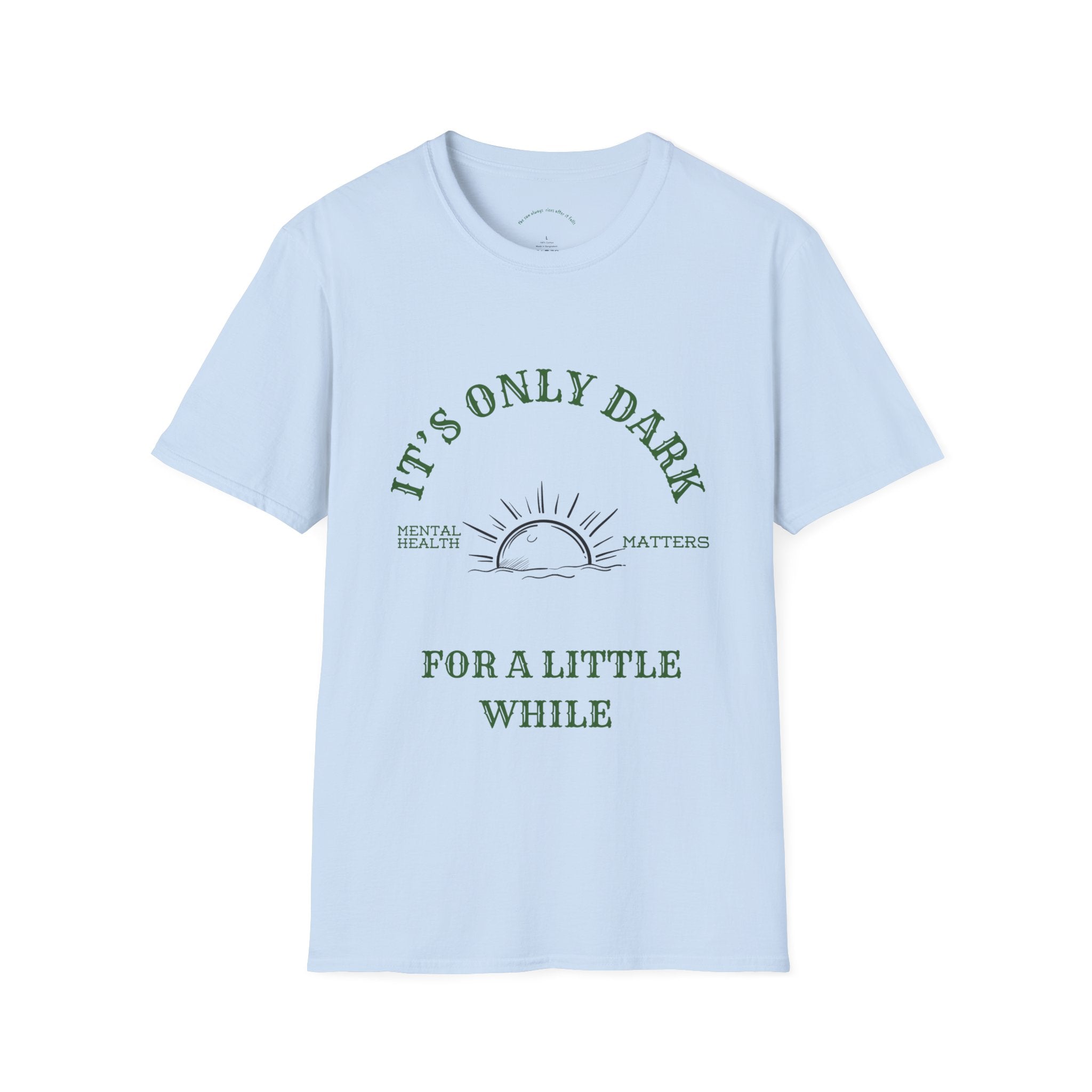 Vintage Mental Health Awareness T-Shirt – “It’s Only Dark for a Little While” – Inspirational Graphic Tee