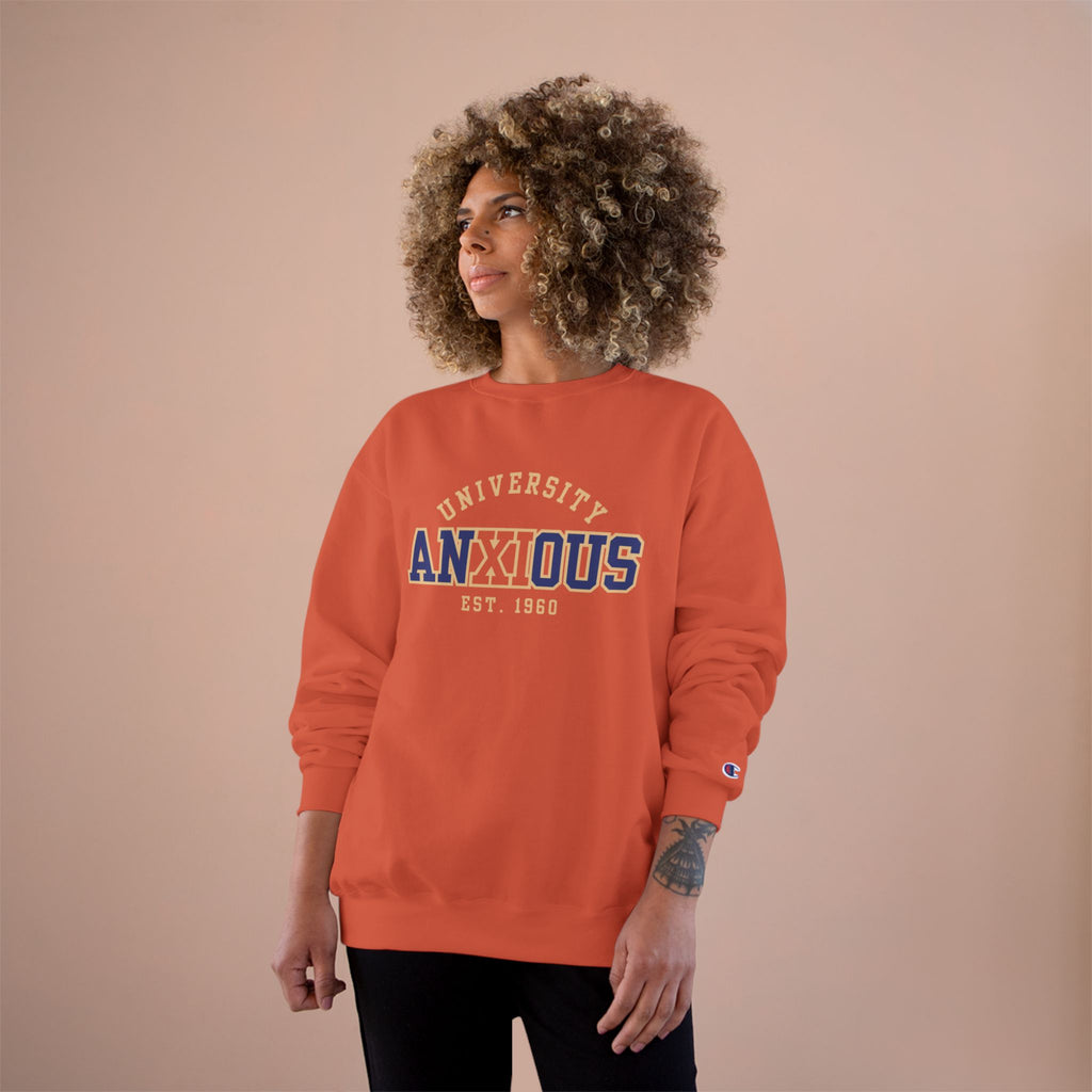 Anxious University Champion Sweater | Mental Health Awareness Sweatshirt | Funny Anxiety College Logo Pullover