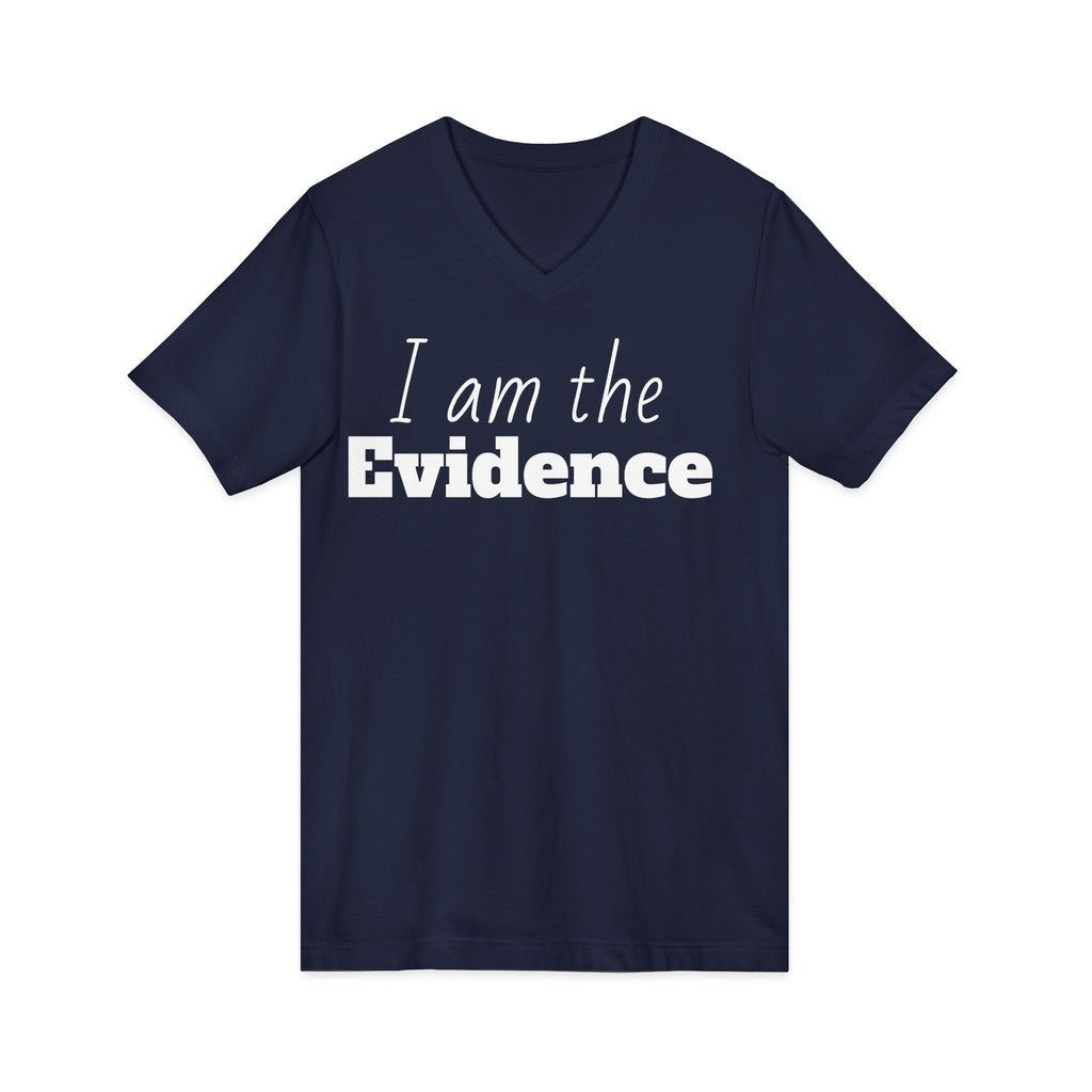 I Am the Evidence T-Shirt | Recovery & Faith-Based Tee | Inspirational Sobriety and Mental Health Shirt