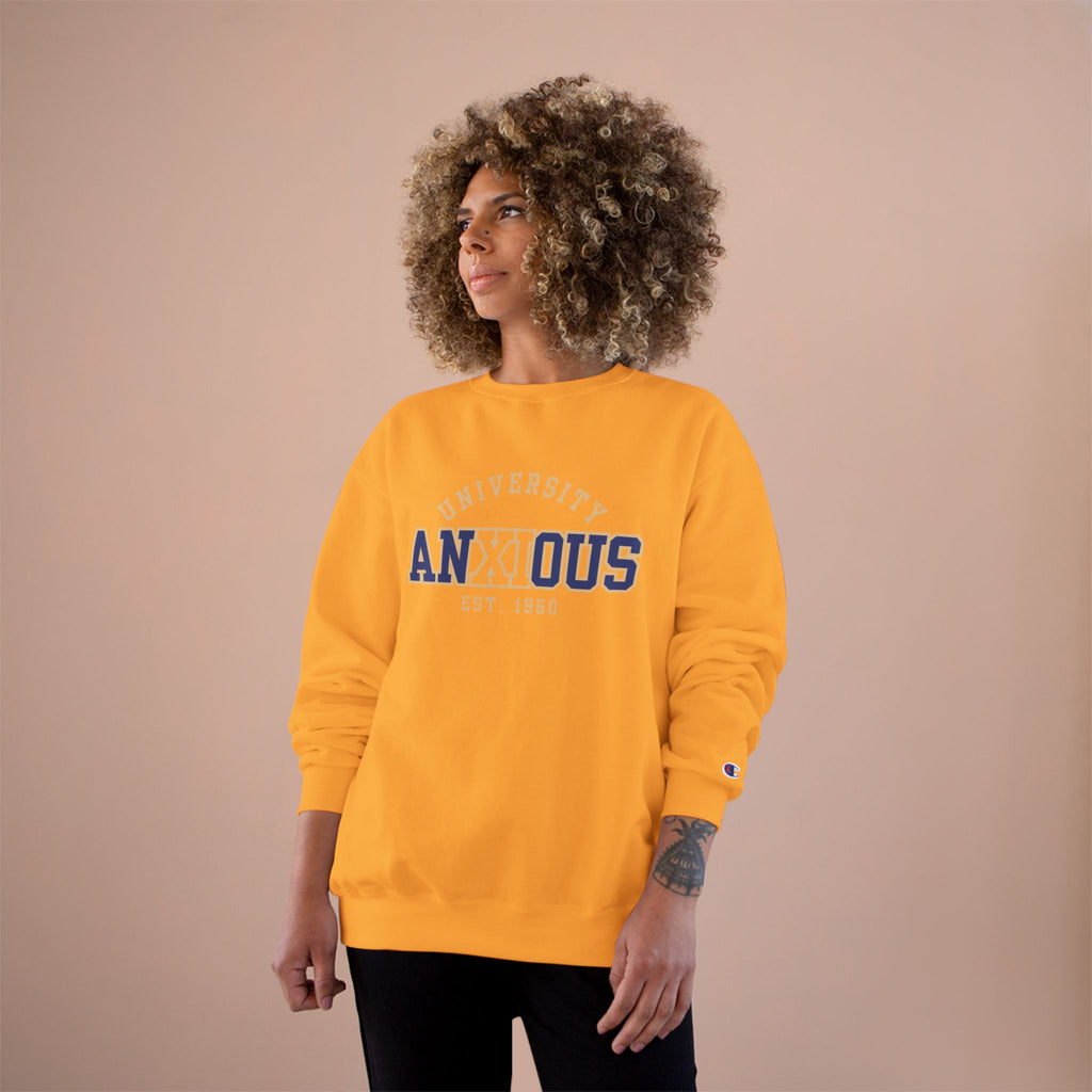 Anxious University Champion Sweater | Mental Health Awareness Sweatshirt | Funny Anxiety College Logo Pullover