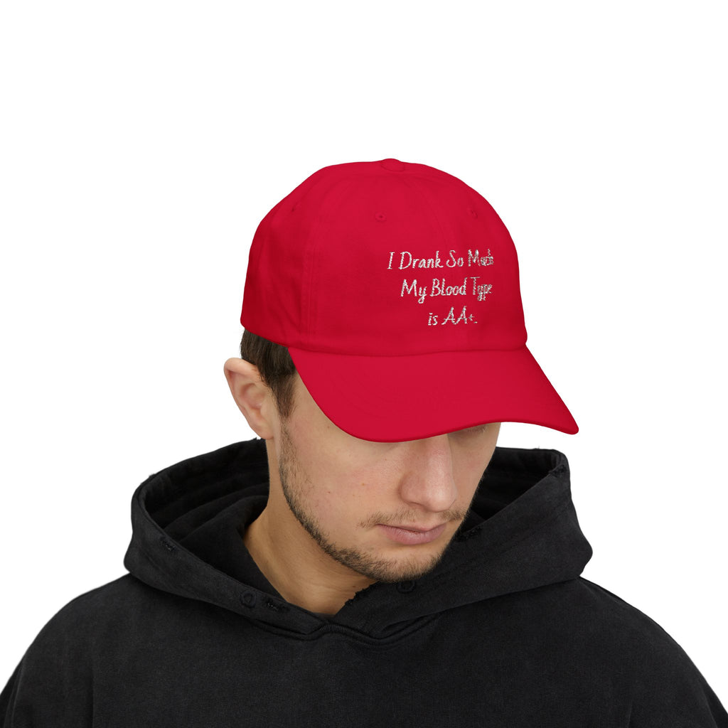 Dad Cap - I Drank So Much My Blood Type is AA Hat - Funny Gift for Partygoers