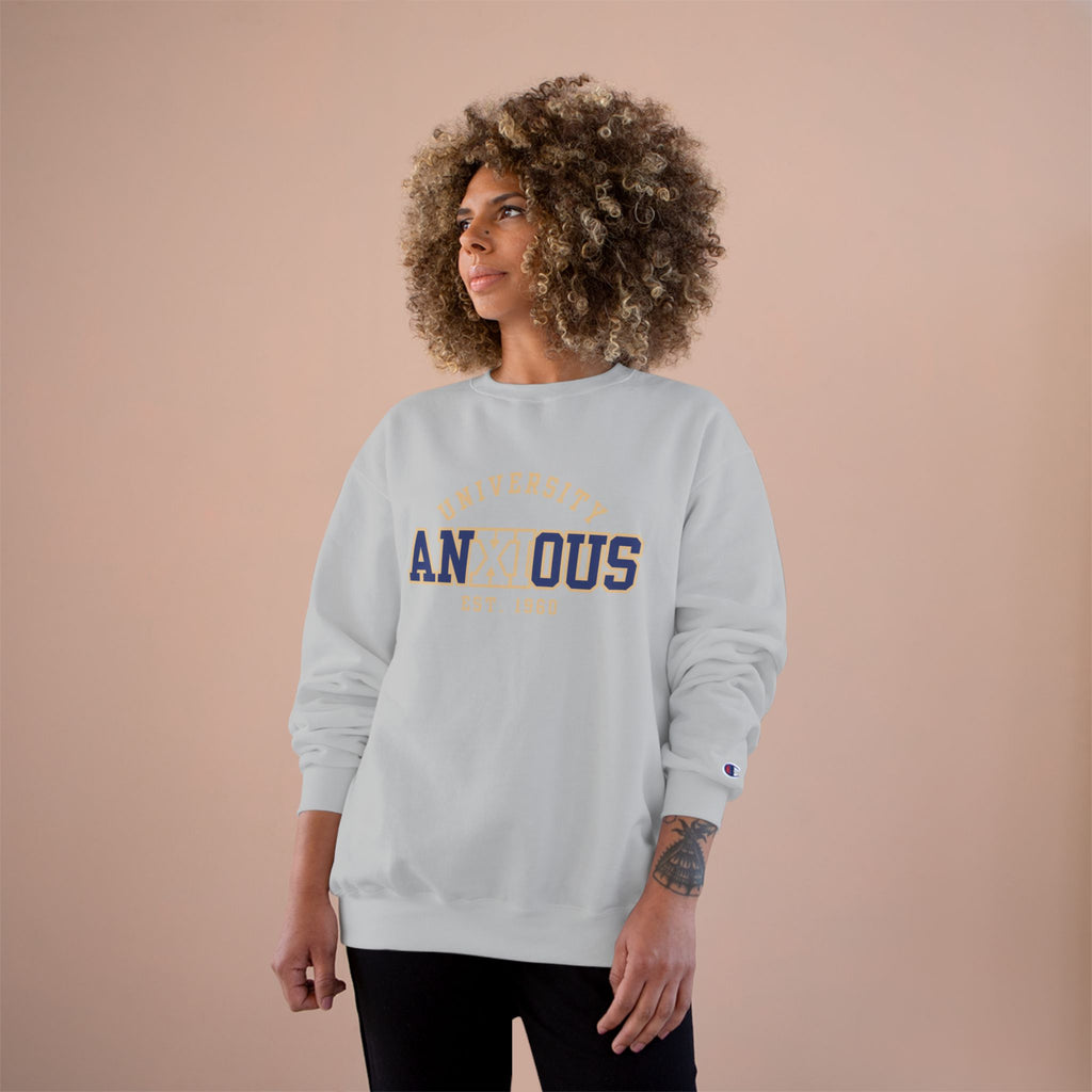 Anxious University Champion Sweater | Mental Health Awareness Sweatshirt | Funny Anxiety College Logo Pullover