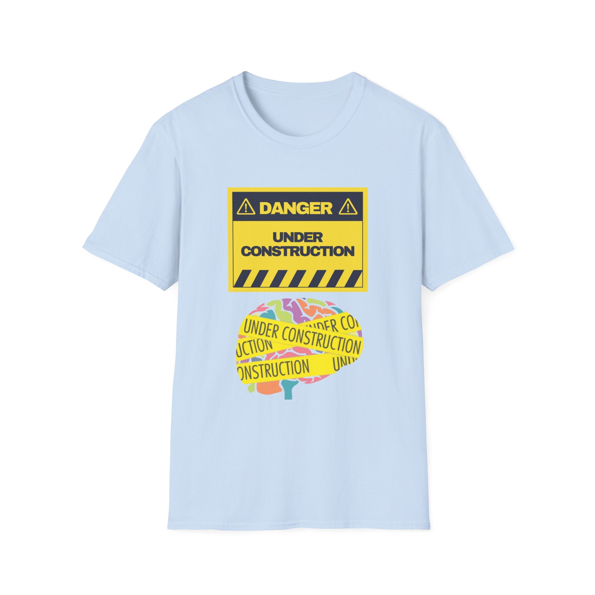 Brain Under Construction T-Shirt – Funny Mental Health Awareness Tee | Anxiety, Overthinking, Self-Care Shirt for Men & Women