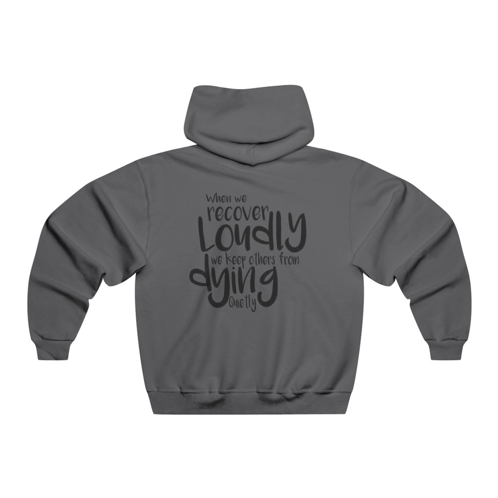 Loud Recovery Hoodie, Motivational Sweatshirt, Casual Comfort, Gift for Recovery Support, Mental Health Awareness
