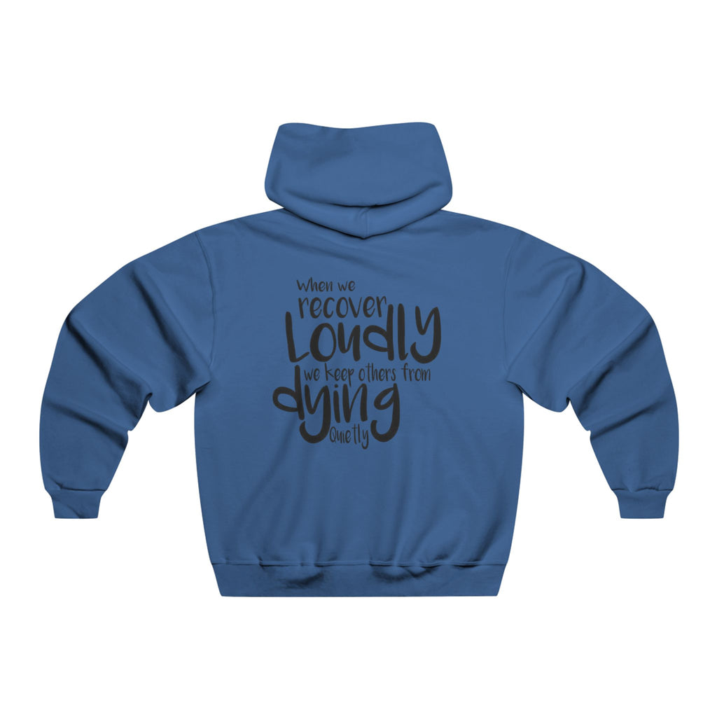 Loud Recovery Hoodie, Motivational Sweatshirt, Casual Comfort, Gift for Recovery Support, Mental Health Awareness